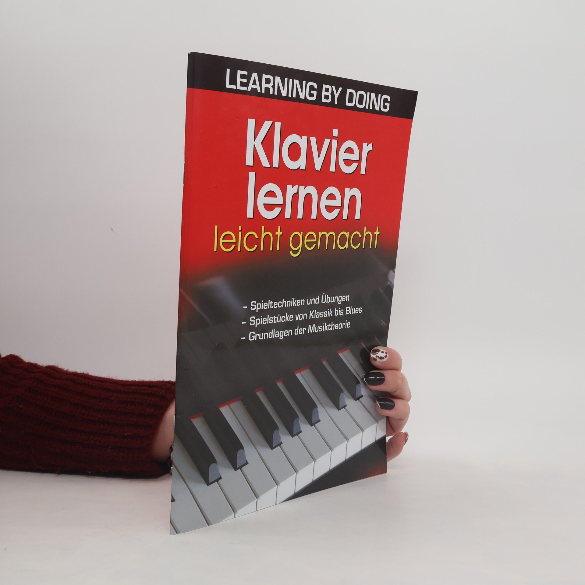 Klavier lernen leicht gemacht. Spieltechniken und Übungen. Spielstücke von Klassik bis Jazz. Grundlagen der Musiktheorie