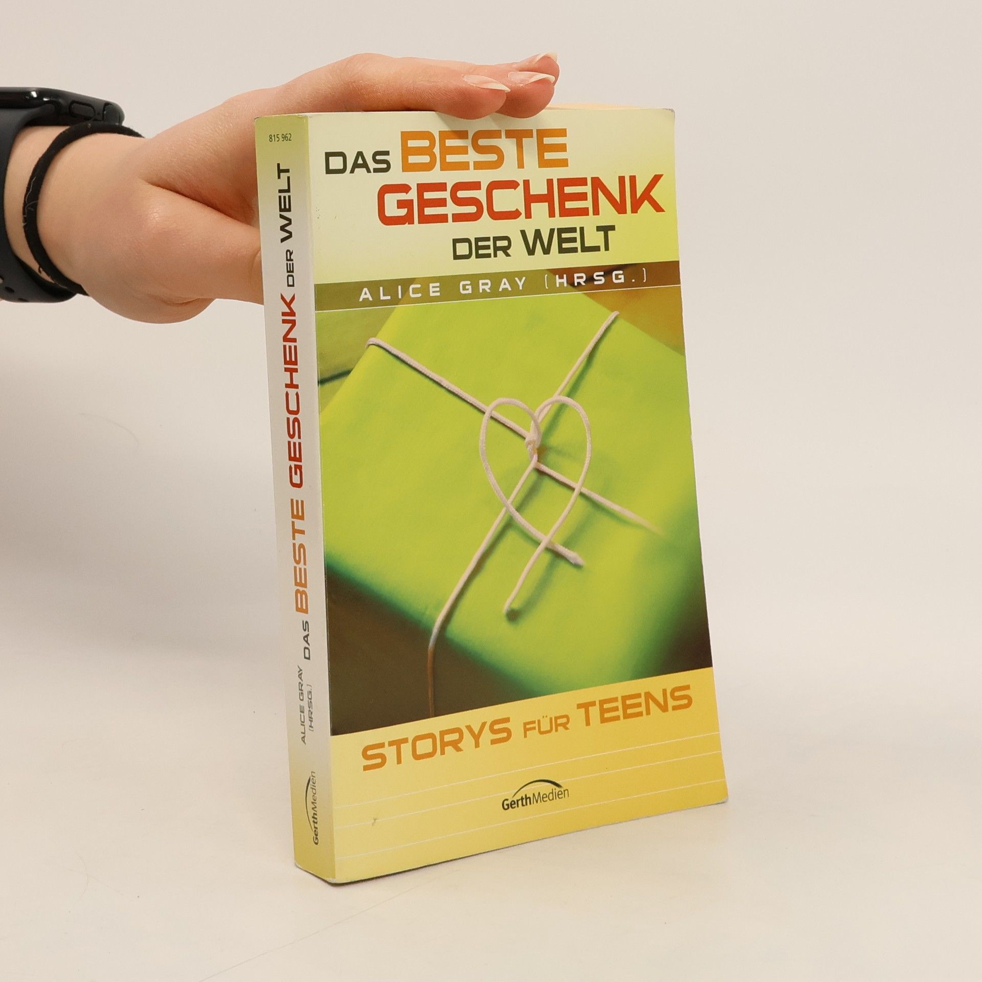 Alice Gray Das beste Geschenk der Welt