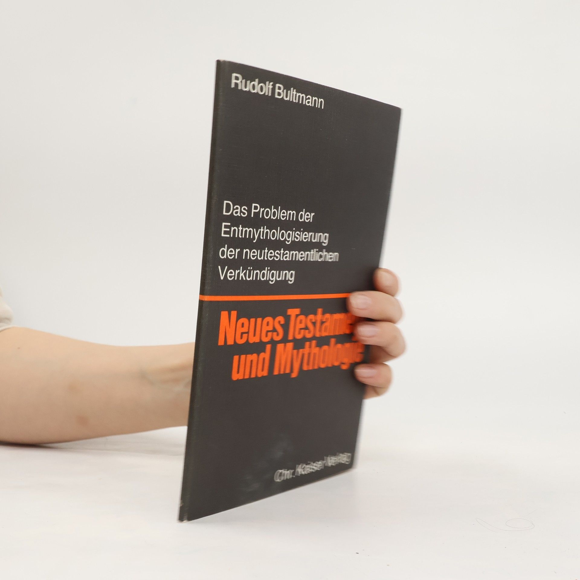 Rudolf Bultmann Neues Testament und Mythologie