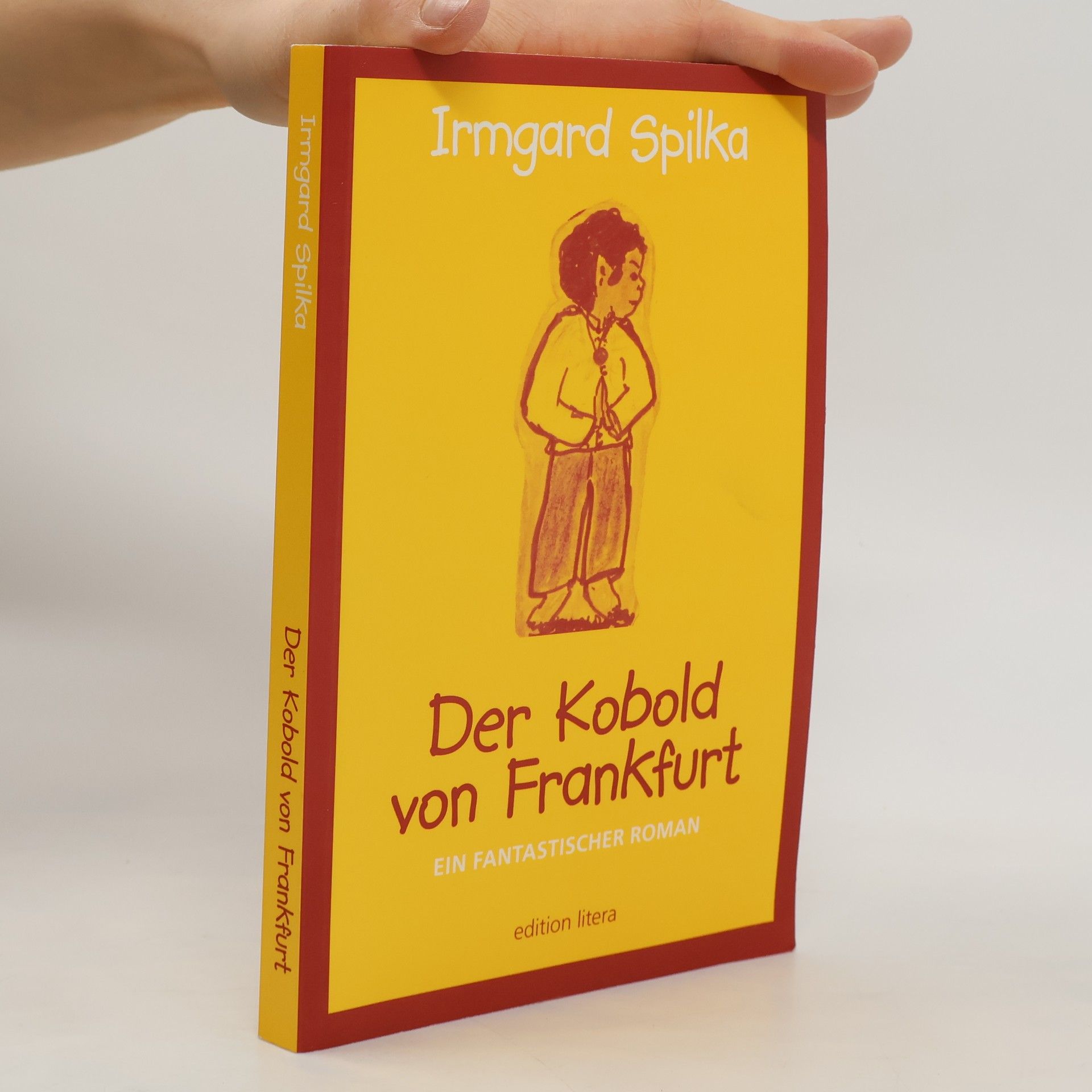 Irmgard Spilka Der Kobold von Frankfurt. Ein fantastischer Roman