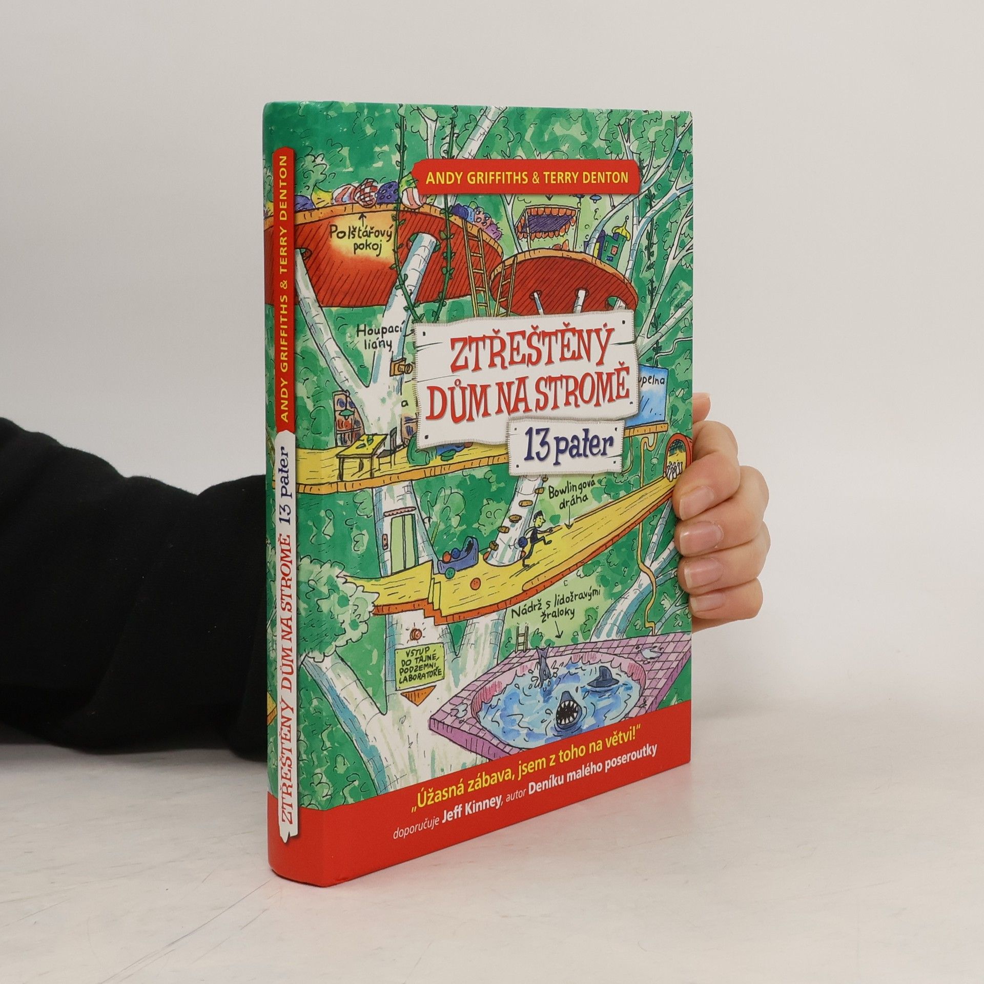 Andy Griffiths Ztřeštěný dům na stromě. 13 pater