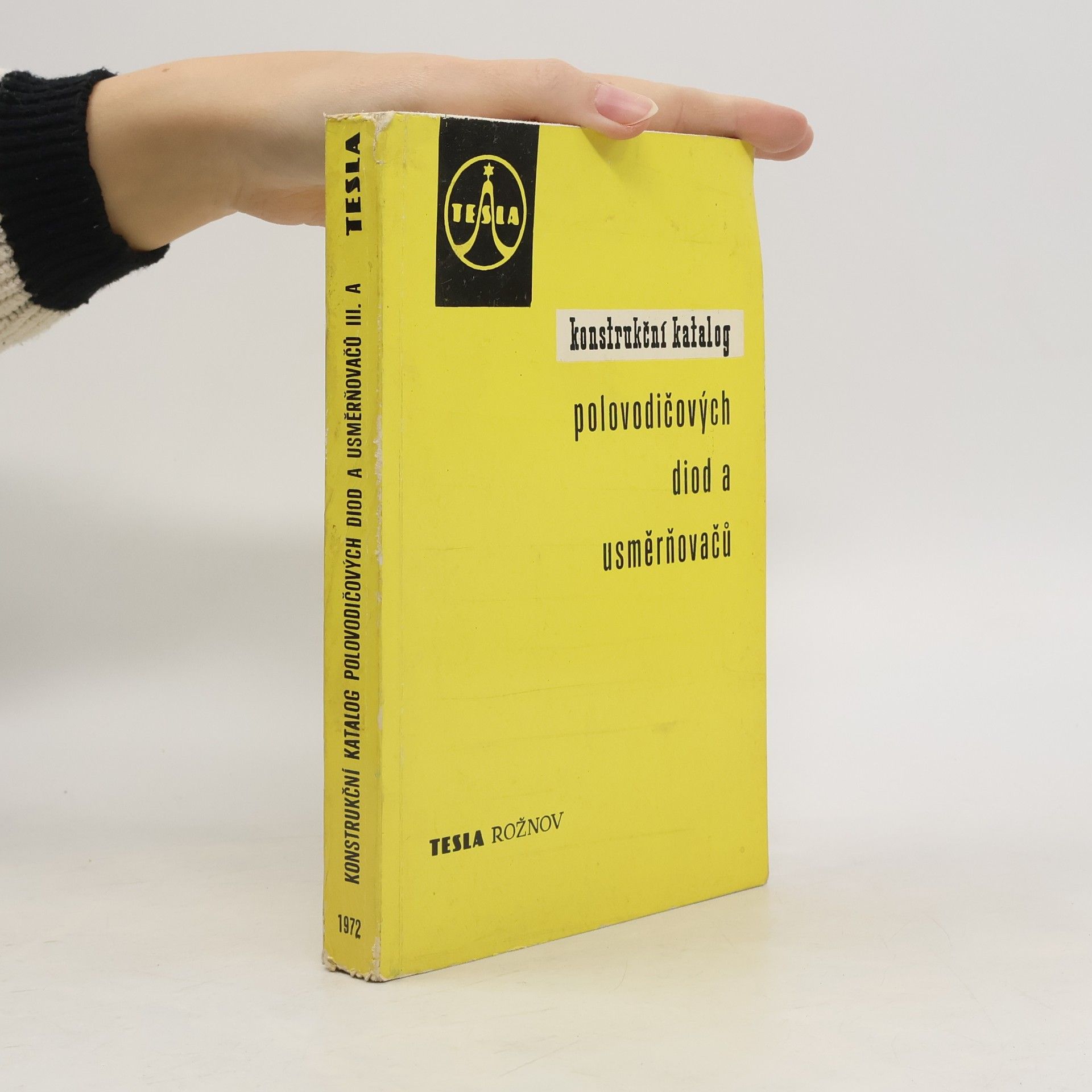 Collectif d'auteurs Konstrukční katalog polovodičových diod a usměrňovačů III. A