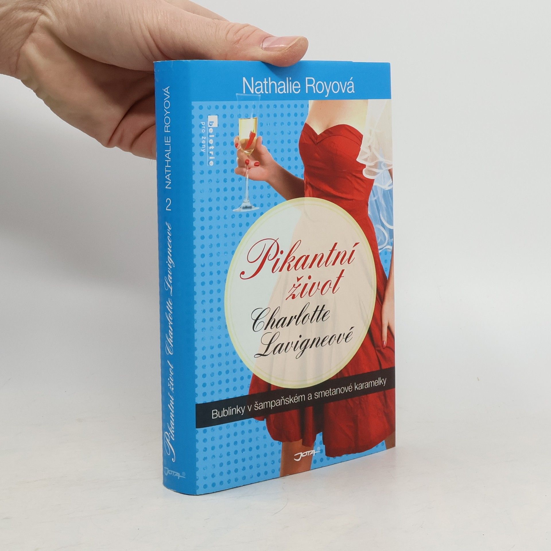 Nathalie Roy Pikantní život Charlotte Lavigneové. Díl druhý, Bublinky v šampaňském a smetanové karamelky