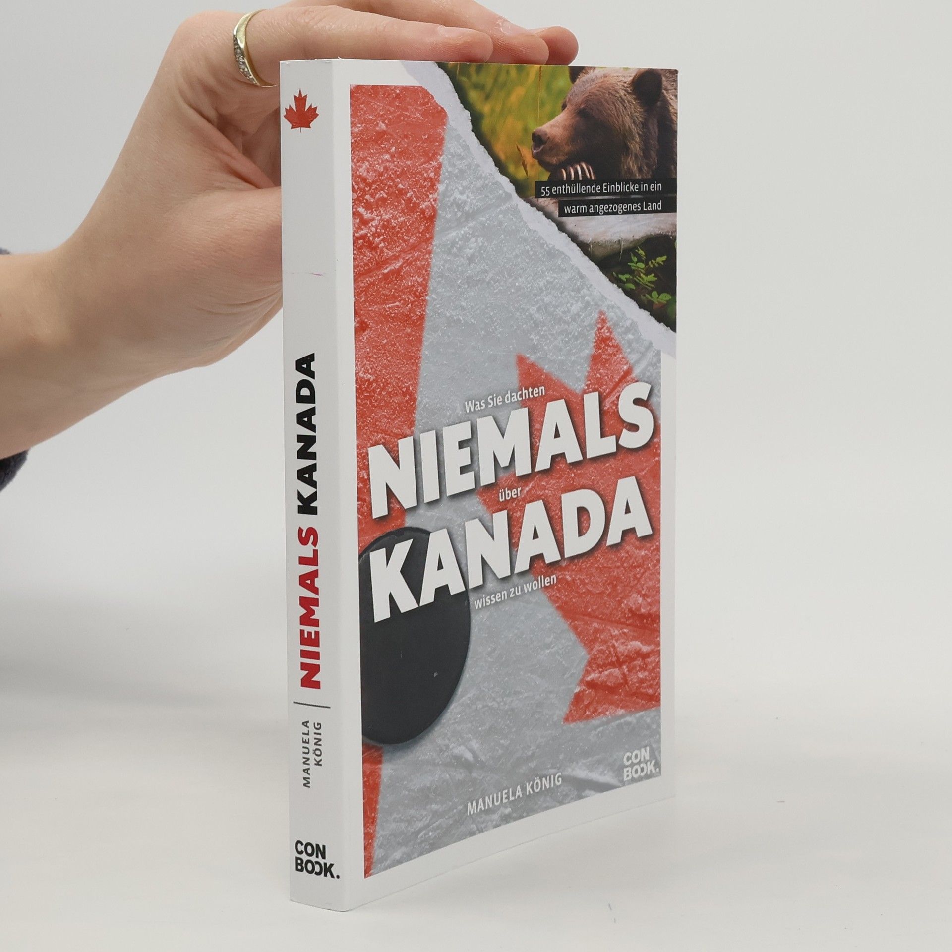 Manuela König Was Sie dachten, NIEMALS über KANADA wissen zu wollen