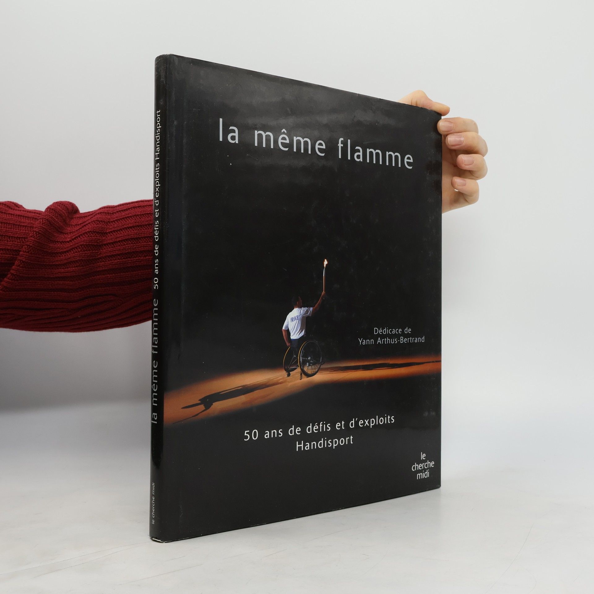 Yann Arthus-Bertrand La même flamme