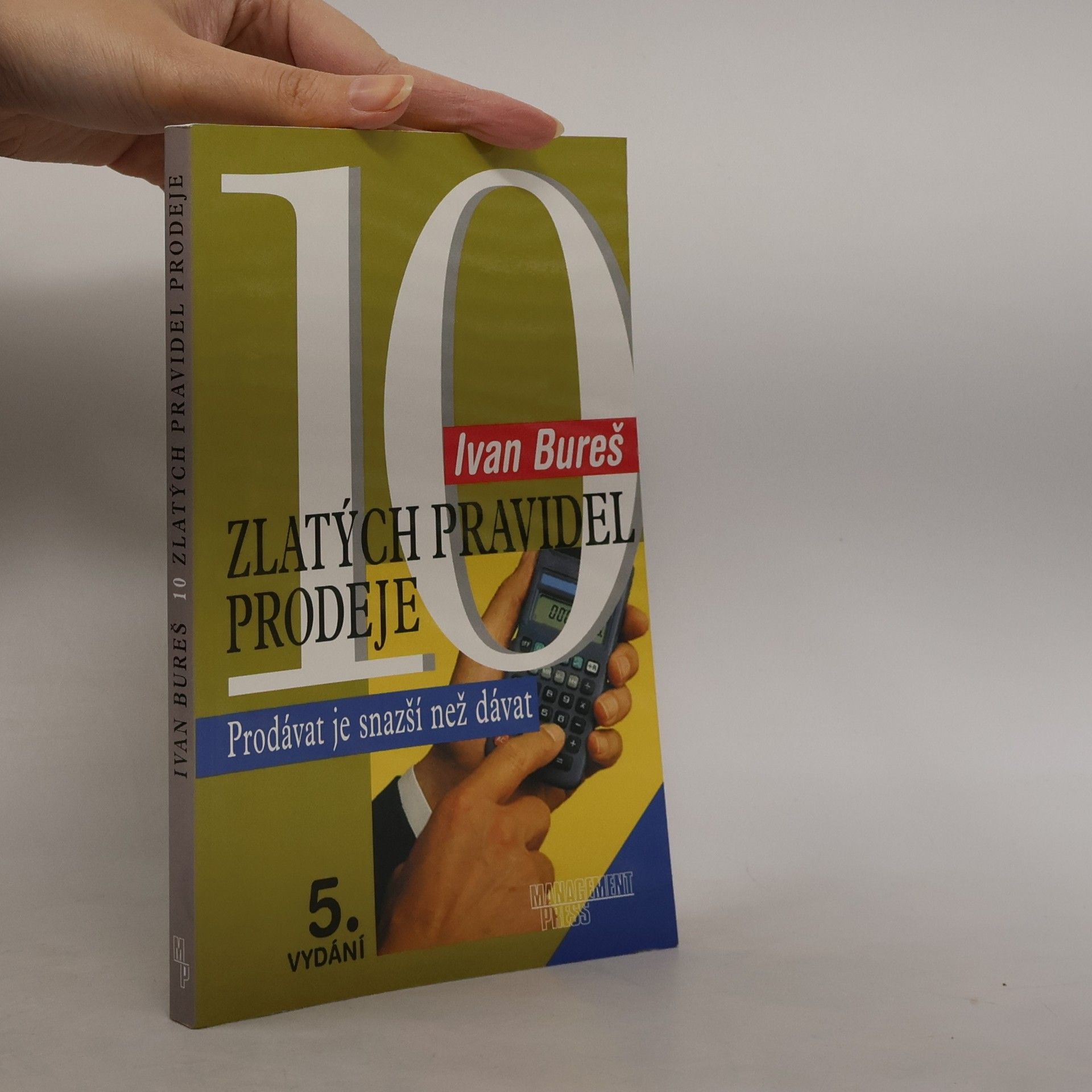 Ivan Bureš 10 zlatých pravidel prodeje: Prodávat je snazší než dávat
