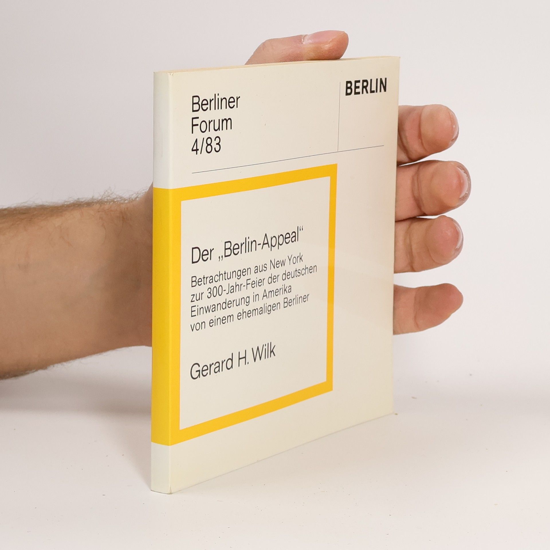 Gerard H. Wilk Berliner Forum 4. Der Berlin-Appeal