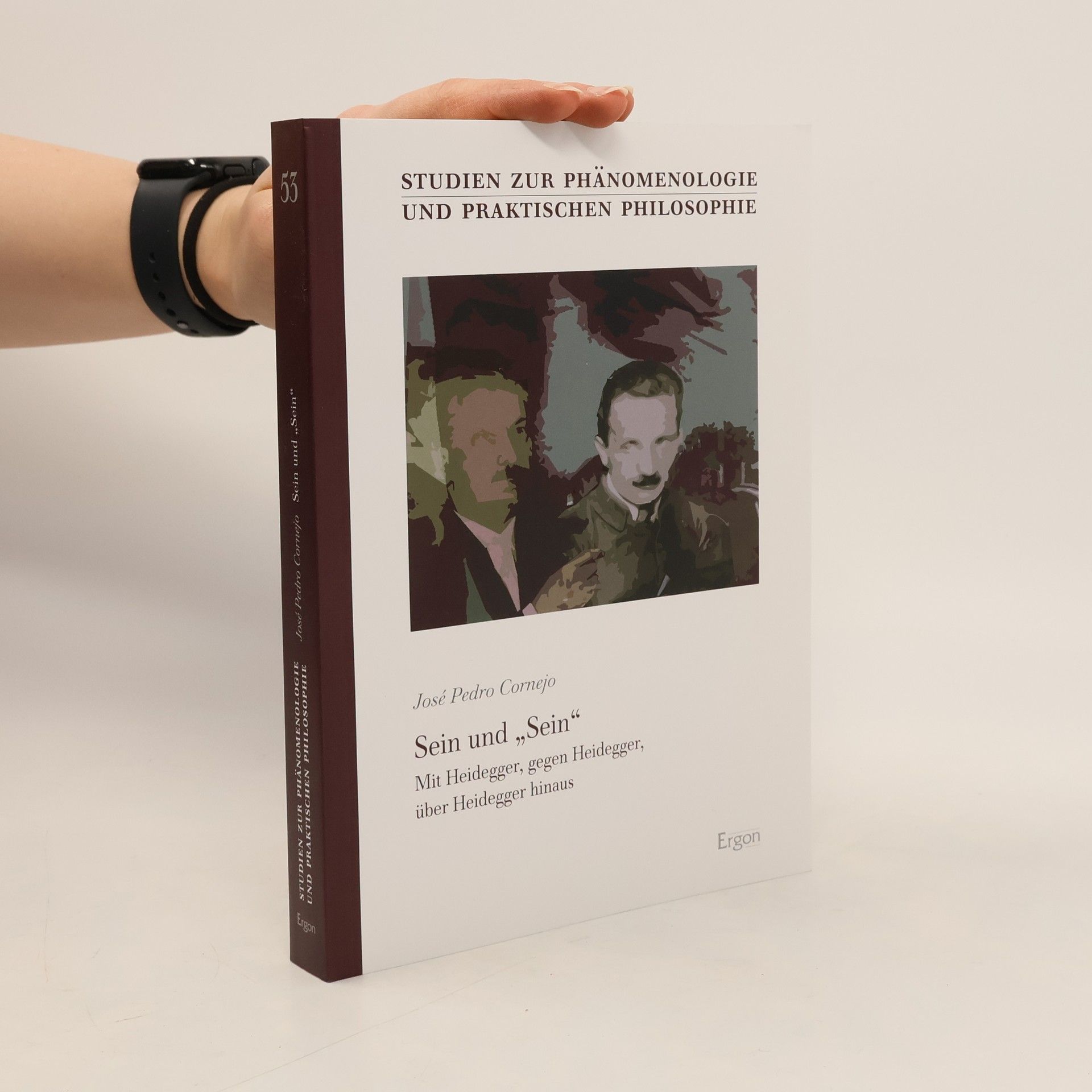 José Pedro Cornejo Studien zur Phänomenologie und Praktischen Philosophie - 53: Sein und „Sein“