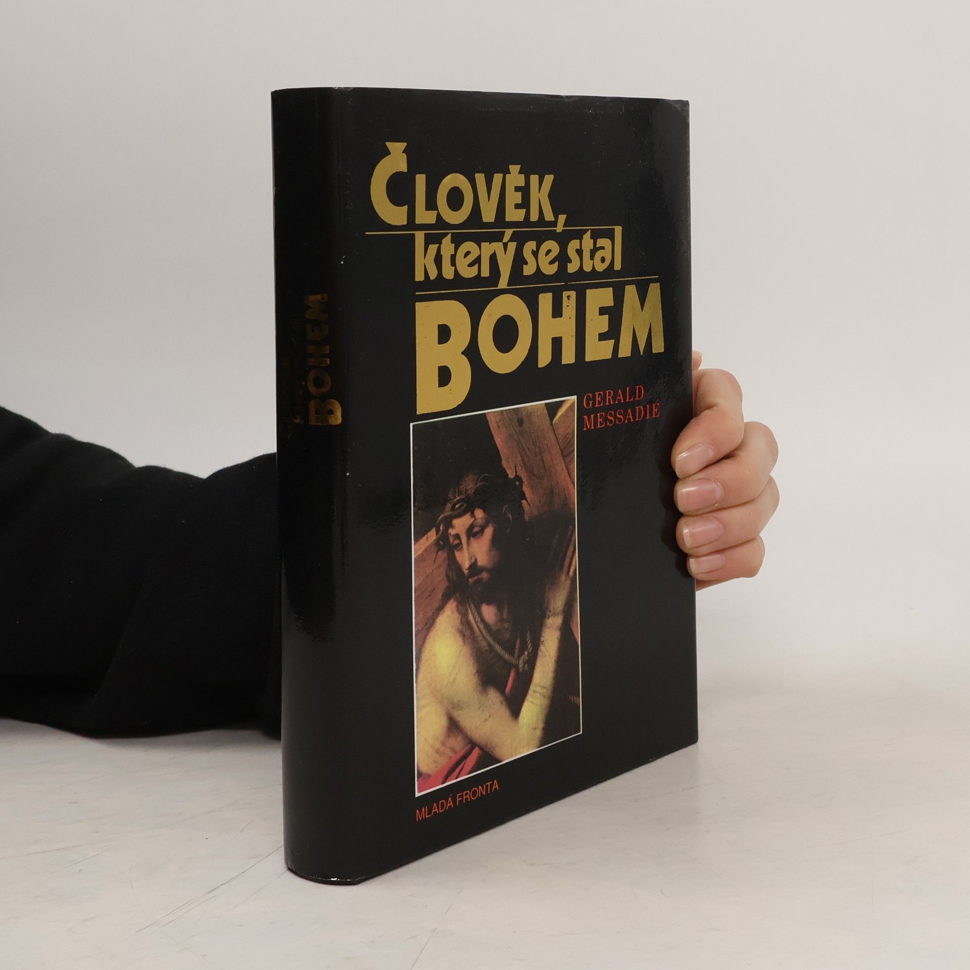 Gerald Messadié Člověk, který se stal Bohem