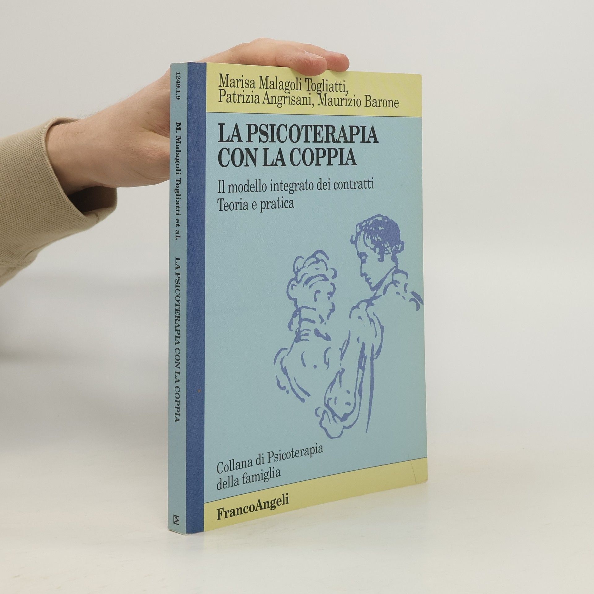 Marisa Malagoli Togliatti La psicoterapia con la coppia. Il modello integrato dei contratti. Teoria e pratica
