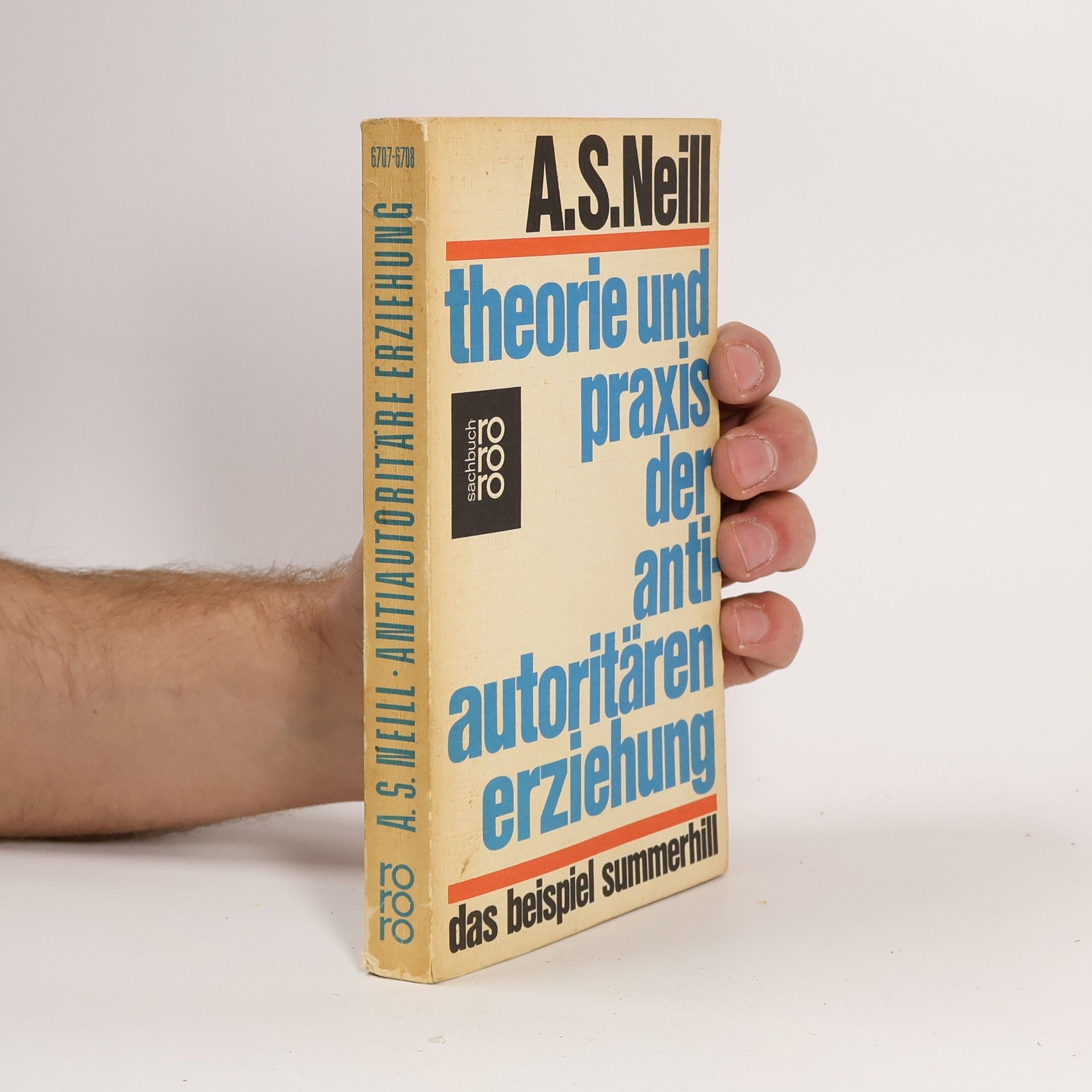 A. S. Neill Theorie und Praxis der antiautoritären Erziehung