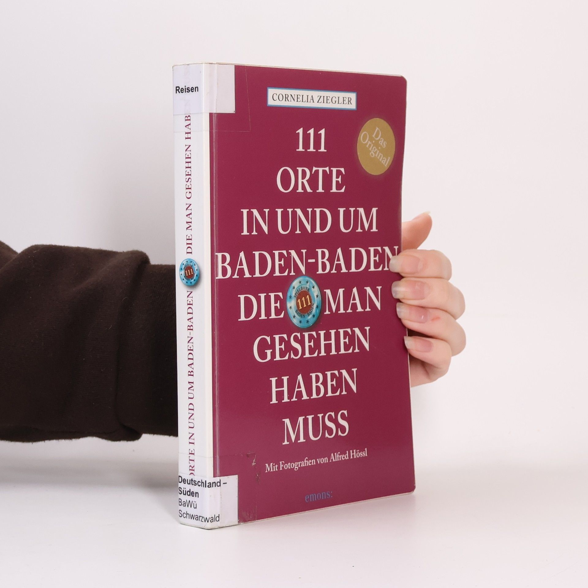 111 Orte in und um Baden-Baden, die man gesehen haben muss