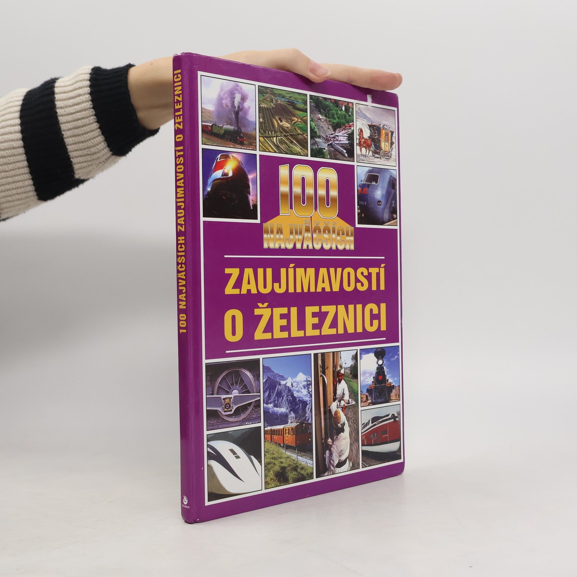 Jan Tůma 100 najväčších zaujímavostí o železnici