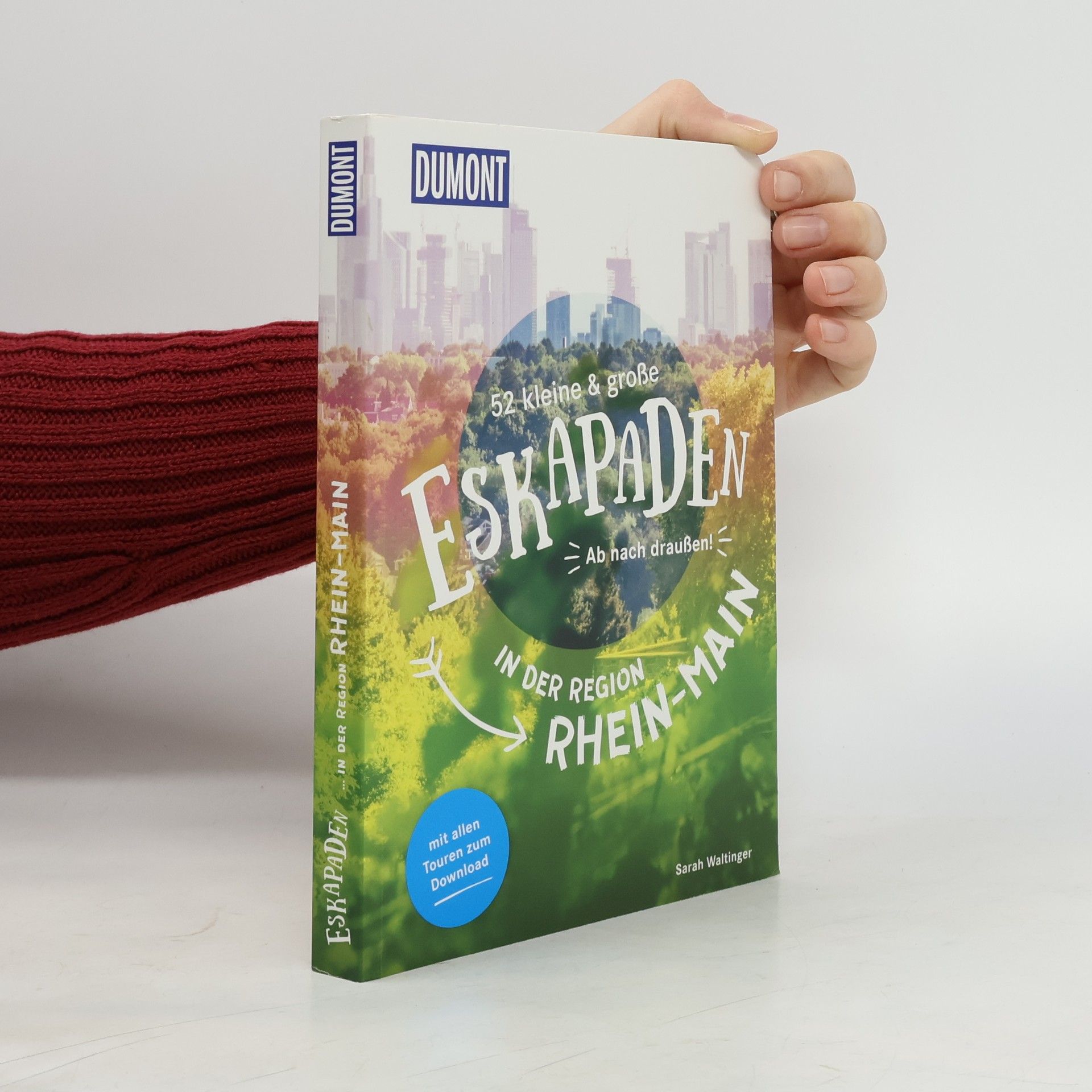 52 kleine & große Eskapaden in der Region Rhein-Main