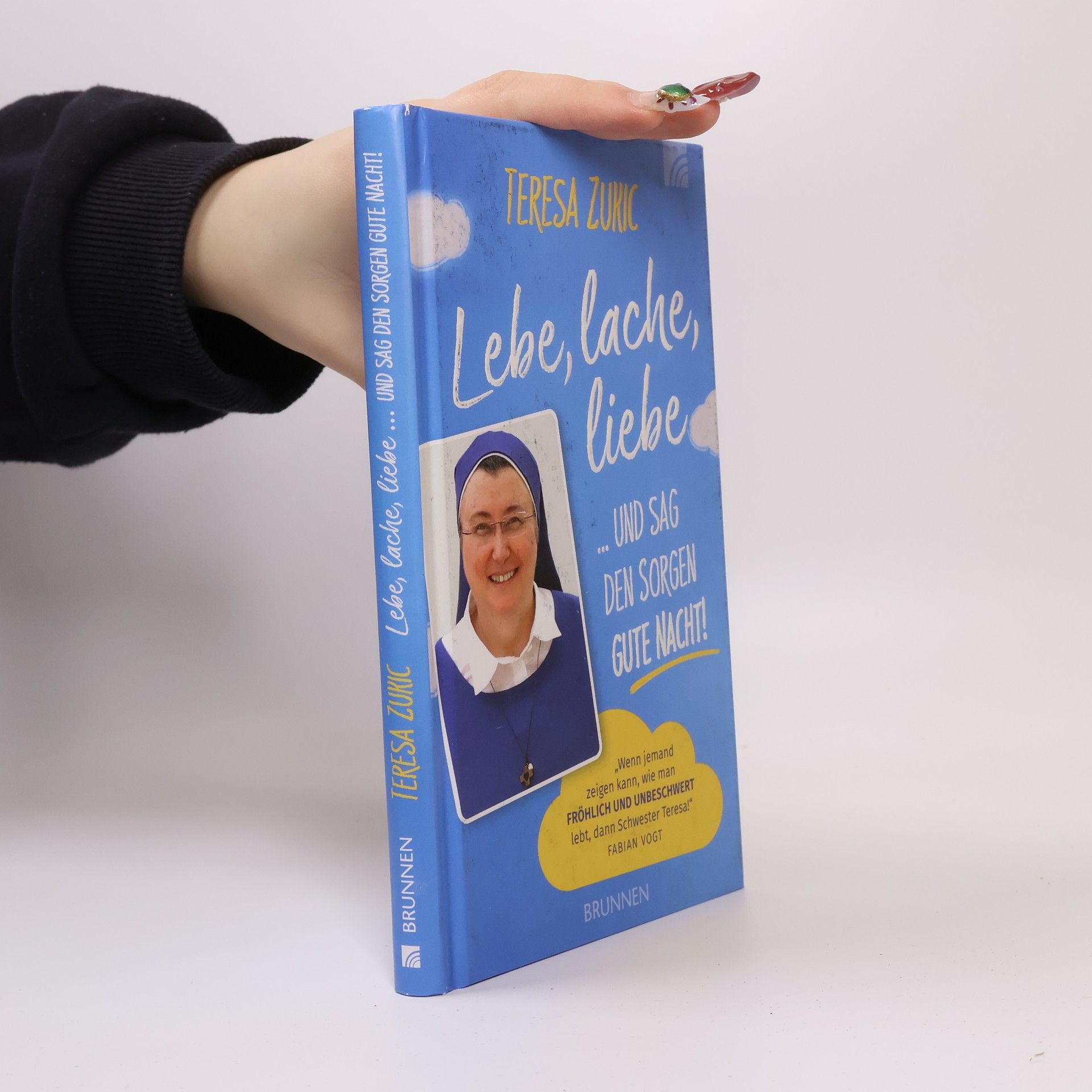 Teresa Zukic Lebe, lache, liebe ... und sag den Sorgen Gute Nacht!
