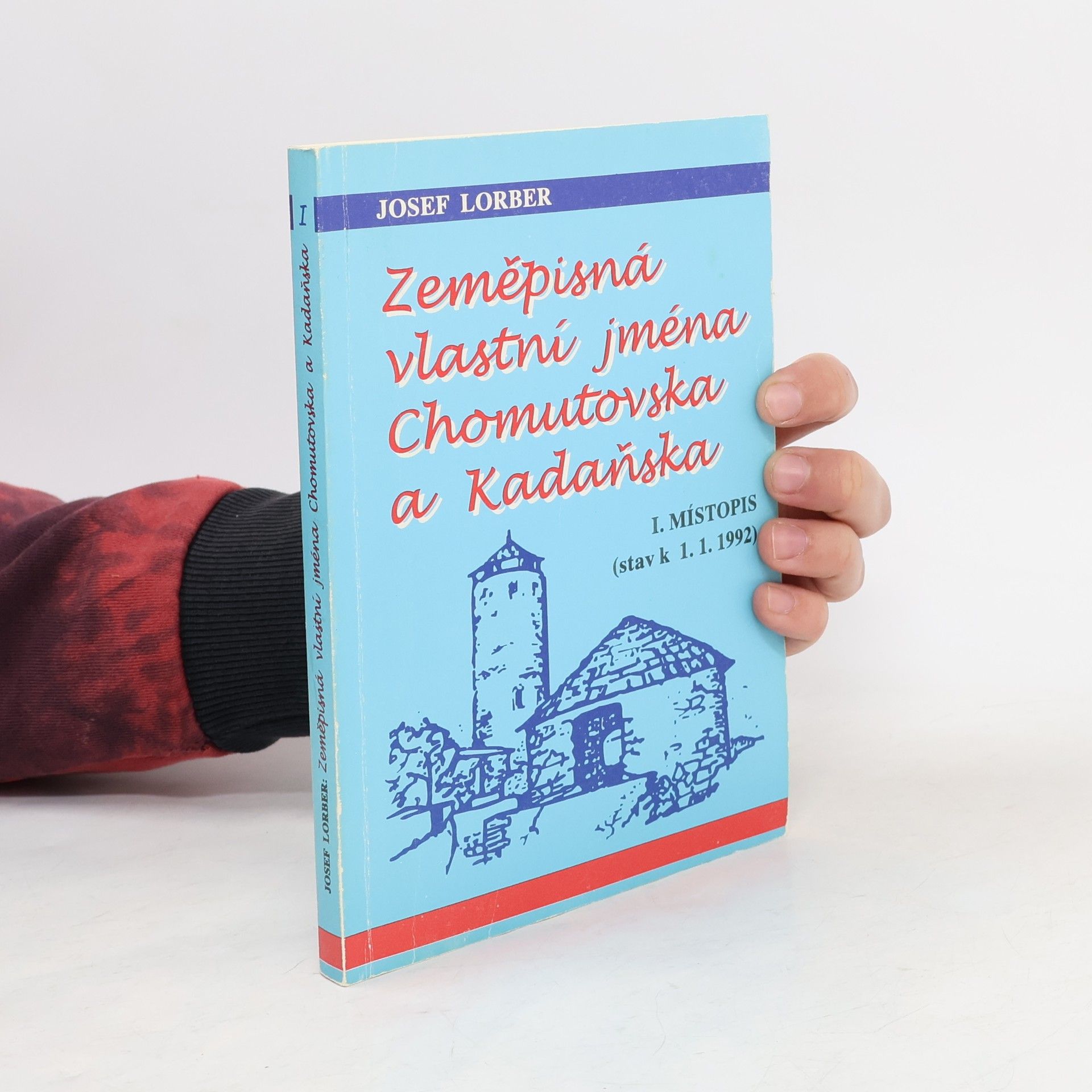 Josef Lorber Zeměpisná vlastní jména Chomutovska a Kadaňska