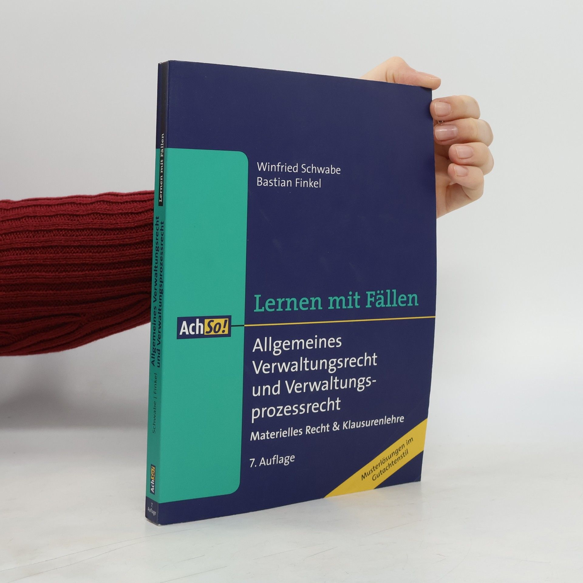 Winfried Schwabe AchSo! Lernen mit Fällen: Allgemeines Verwaltungsrecht und Verwaltungsprozessrecht