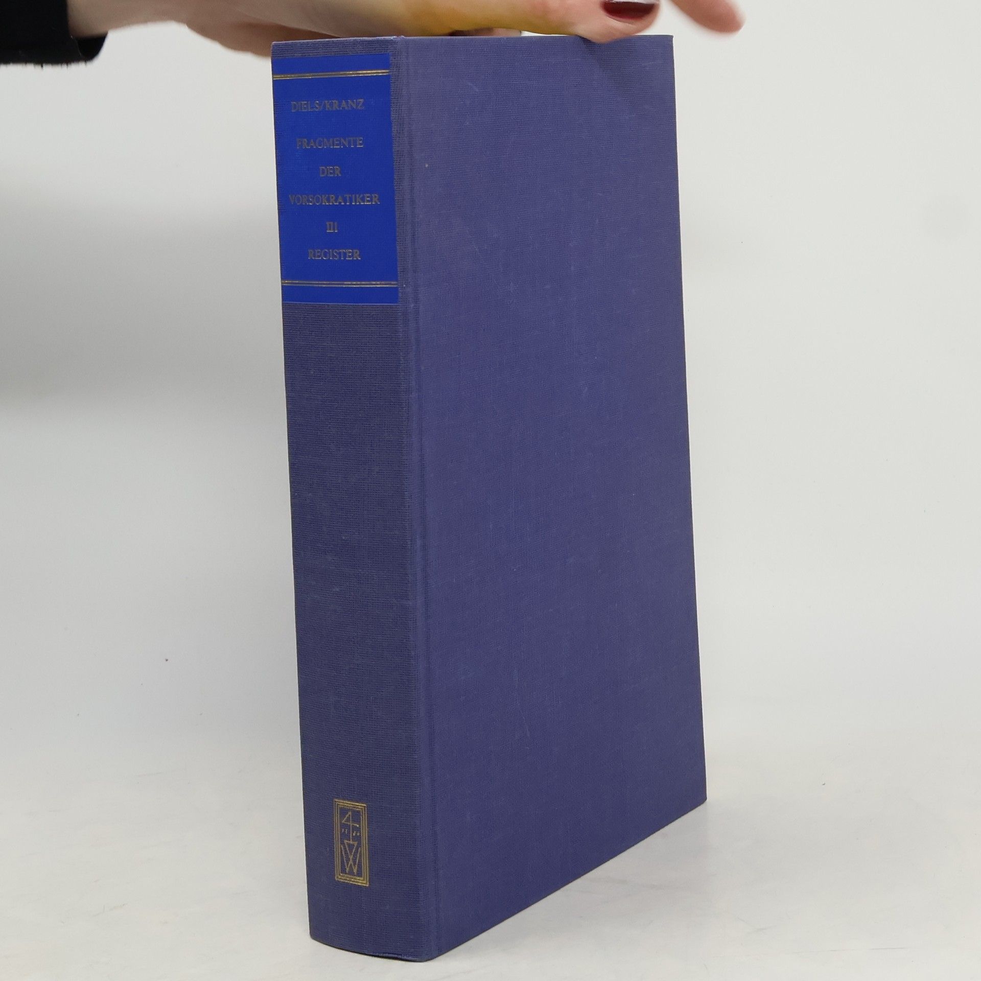 Hermann Diels Die Fragmente der Vorsokratiker III.