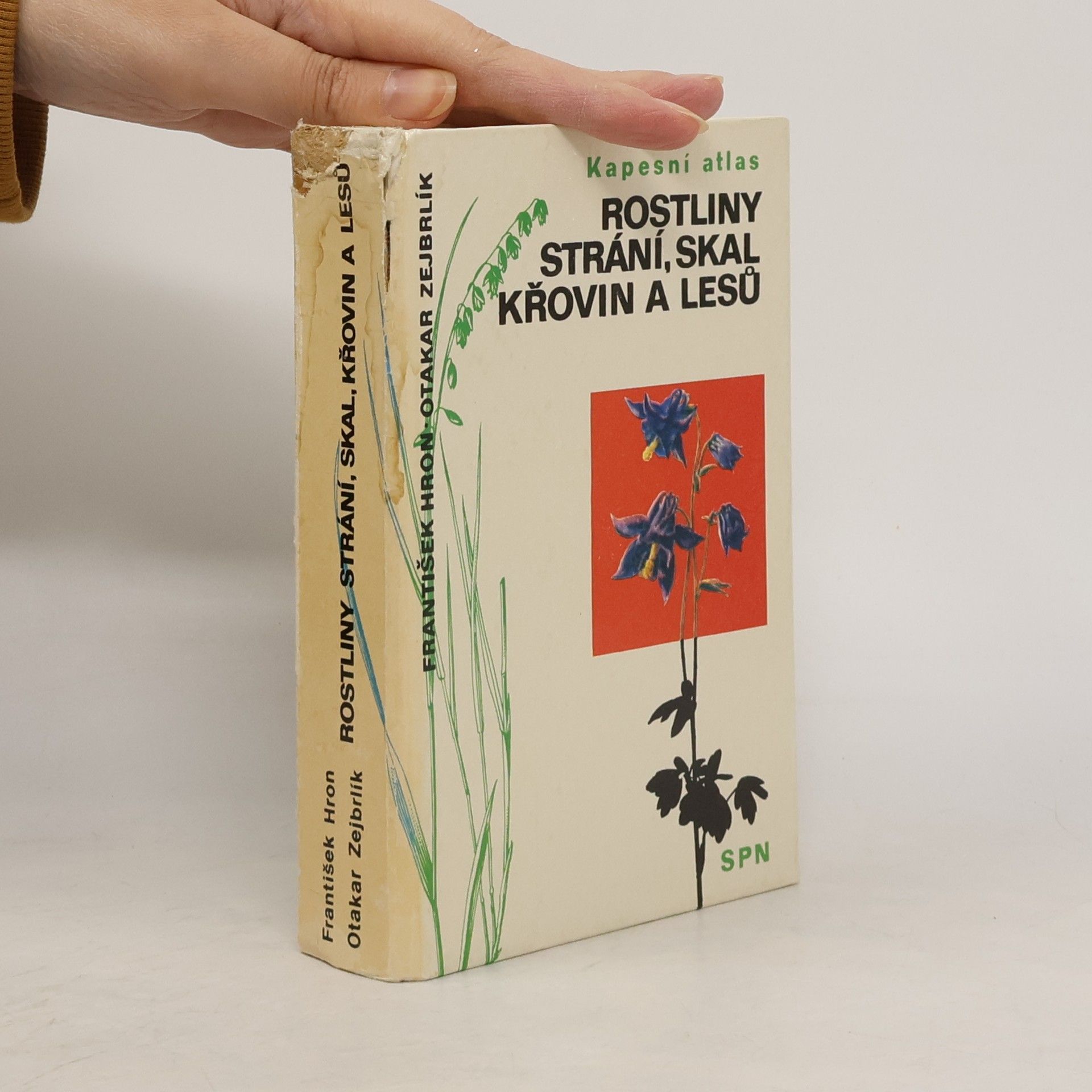 František Hron Rostliny strání, skal, křovin a lesů. Kapesní atlas