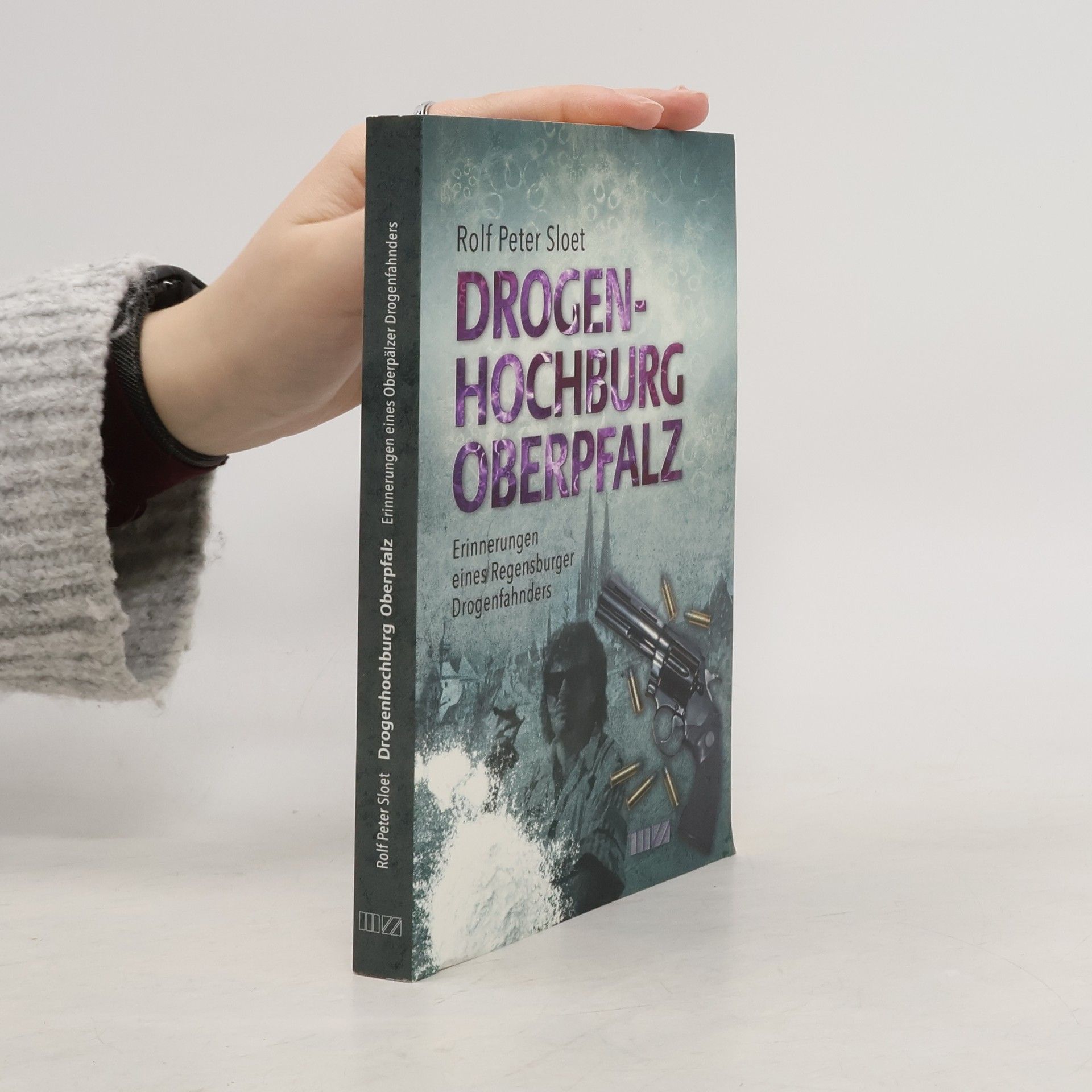 Rolf Peter Sloet Drogenhochburg Oberpfalz