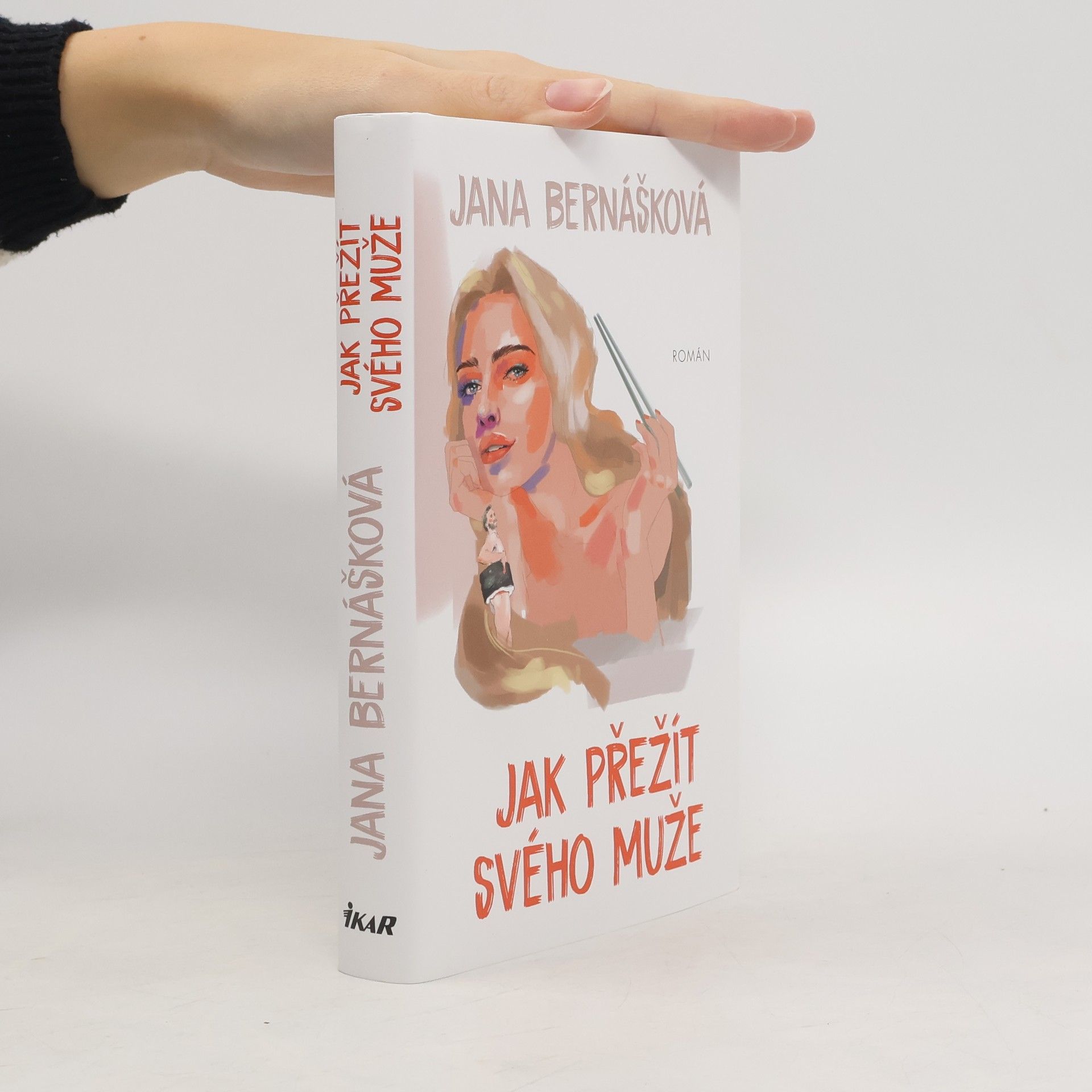 Jana Bernášková Jak přežít svého muže