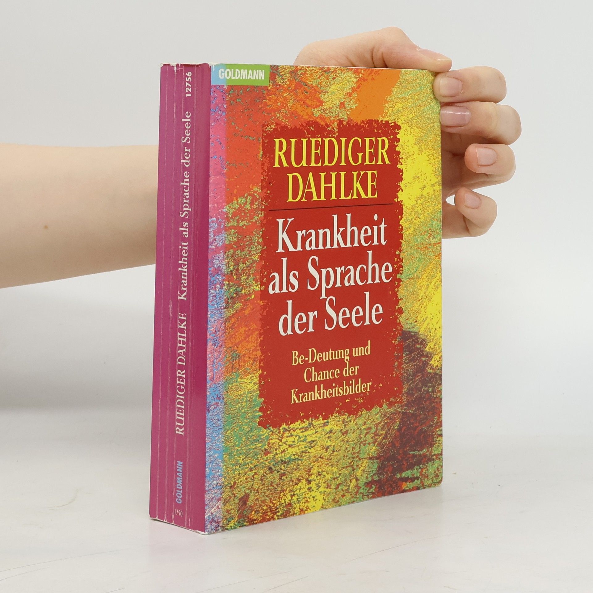 Ruediger Dahlke Krankheit als Sprache der Seele