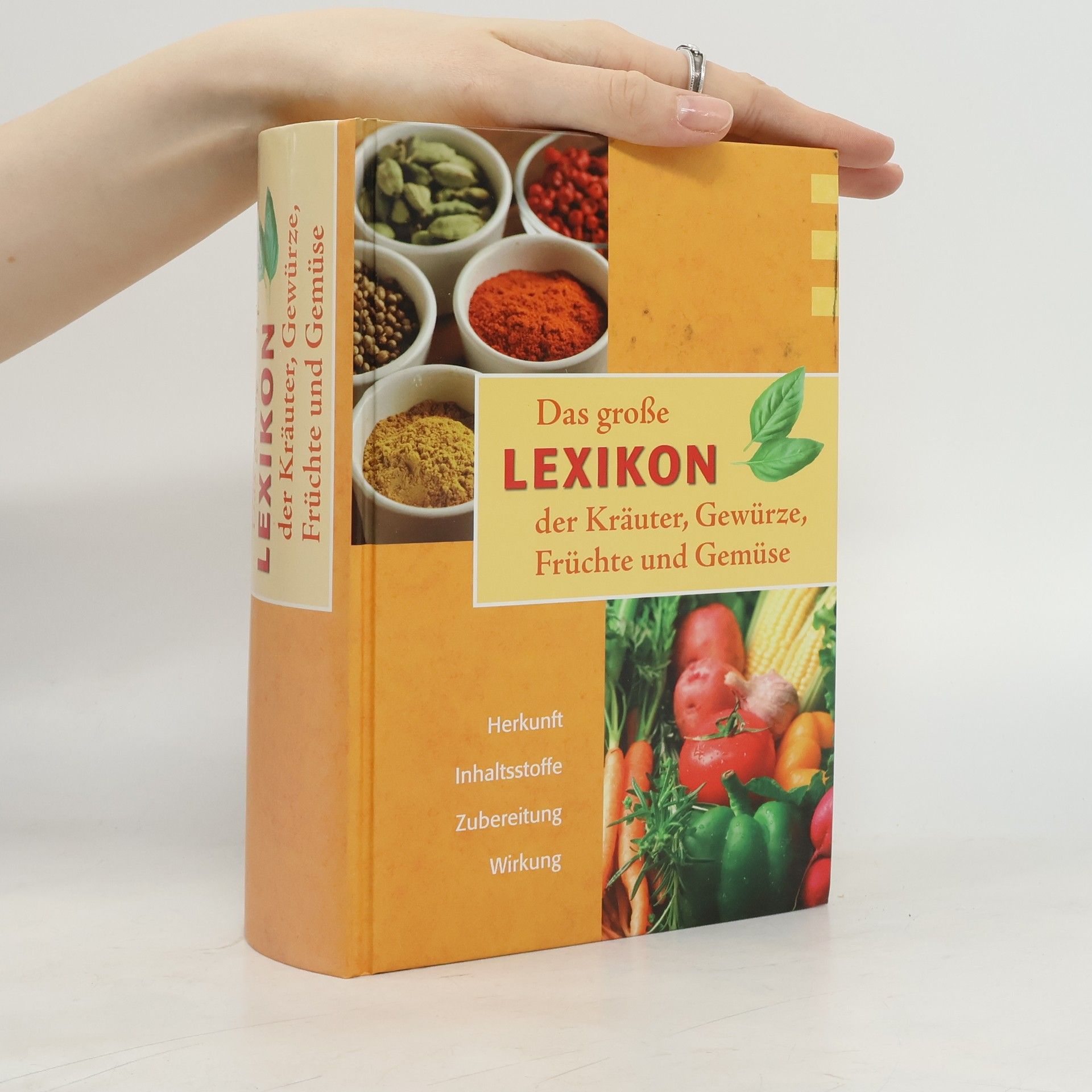 Das große Lexikon der Kräuter, Gewürze, Früchte und Gemüse