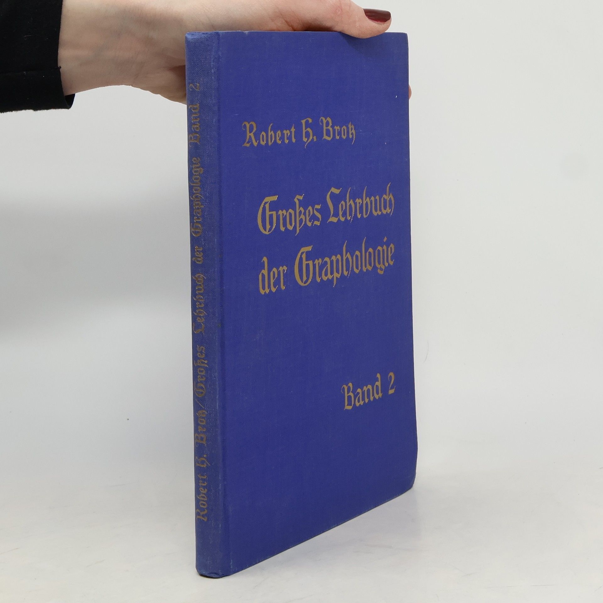 Robert Brotz Großes Lehrbuch der Graphologie