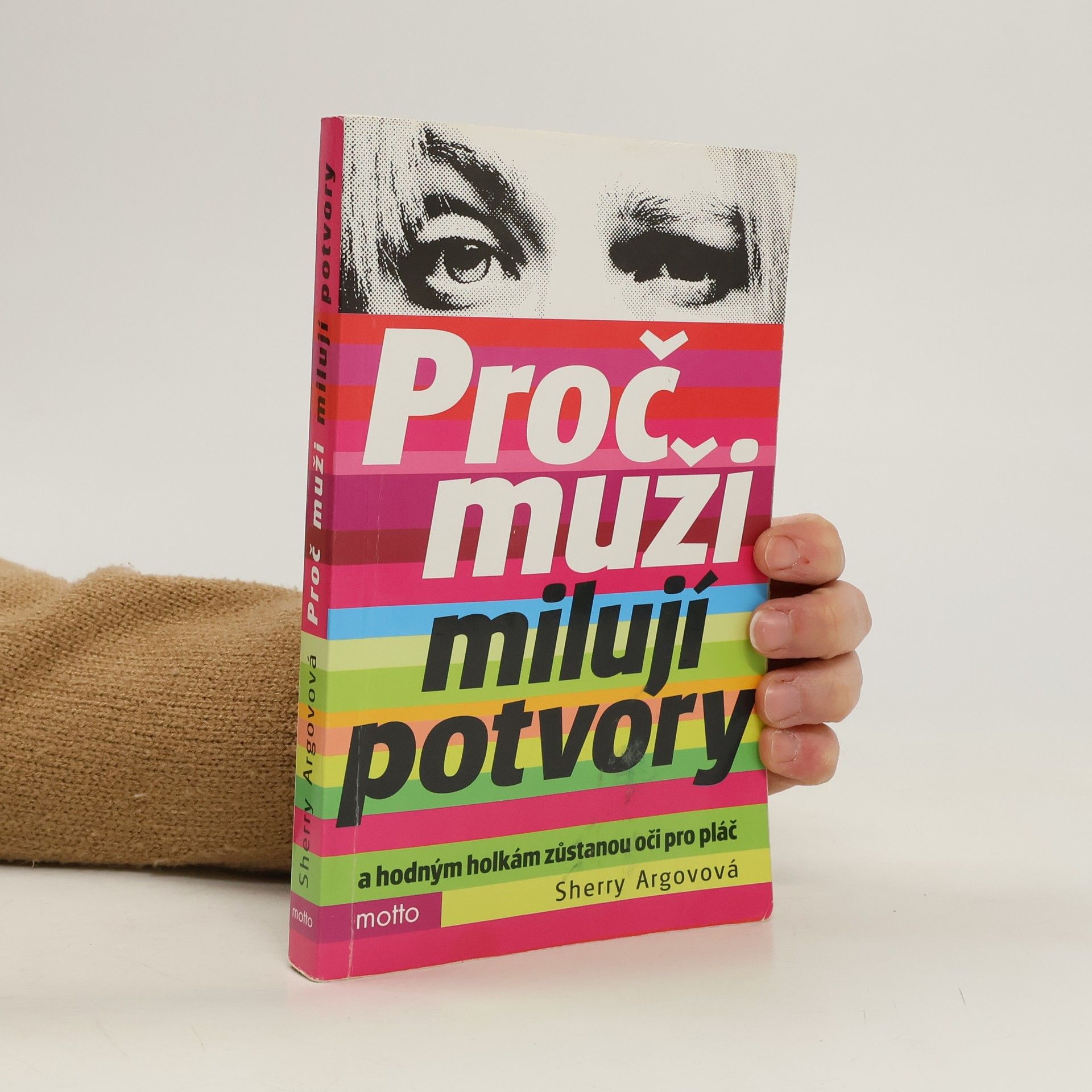 Sherry Argov Proč muži milují potvory a hodným holkám zůstanou oči pro pláč