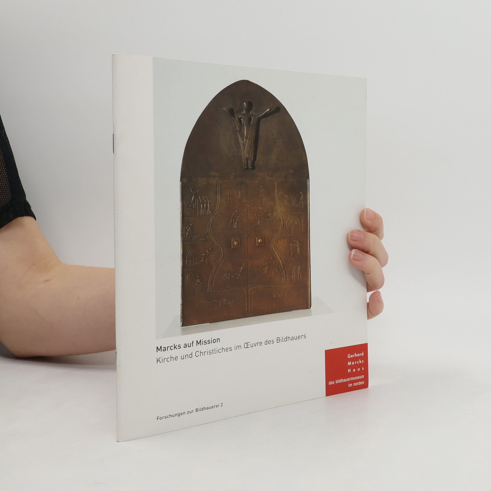 Forschungen zur Bildhauerei - 2: Marcks auf Mission