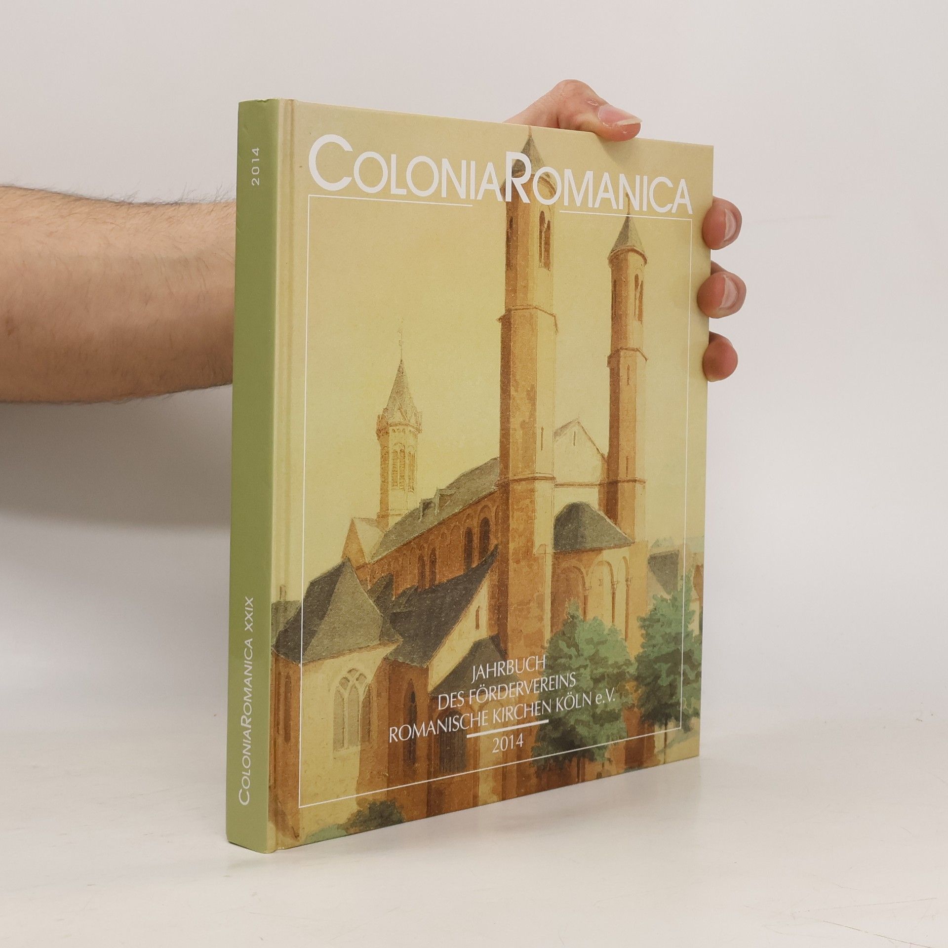 Förderverein Romanische Kirchen Köln e.V. Colonia Romanica XXIX 2014