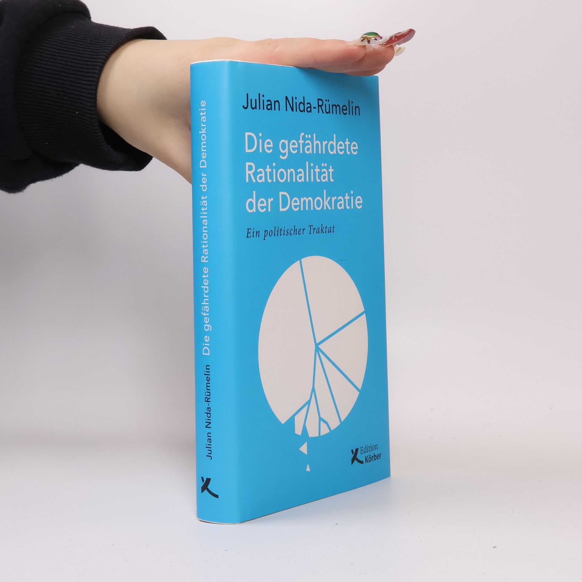 Julian Nida-Rümelin Die gefährdete Rationalität der Demokratie