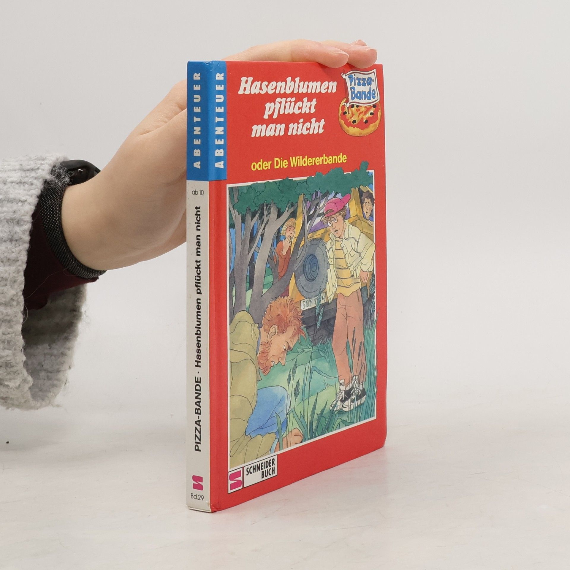 Günter Huth Pizza Bande - 29: Hasenblumen pflückt man nicht oder Die Wildererbande