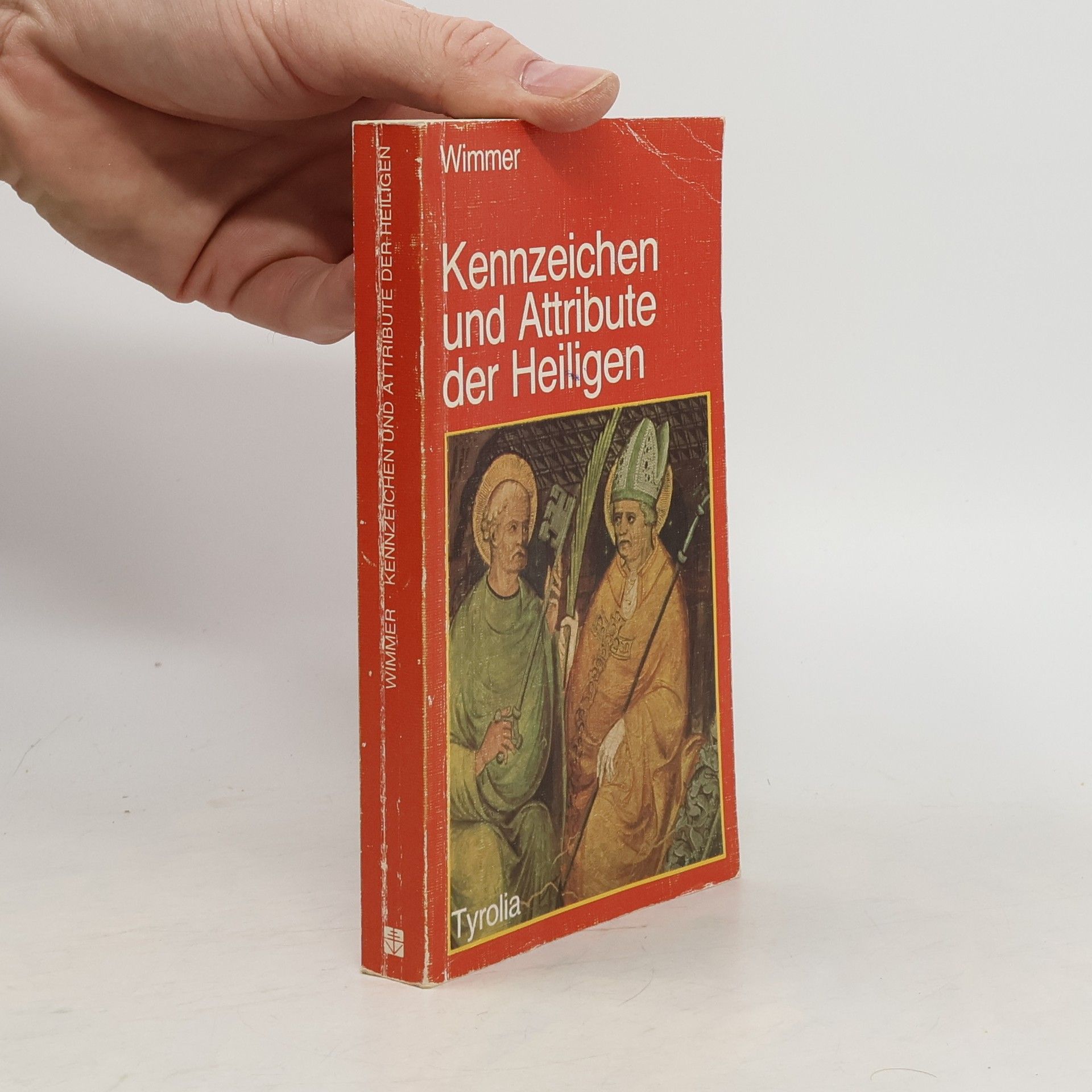 Otto Wimmer Kennzeichen und Attribute der Heiligen
