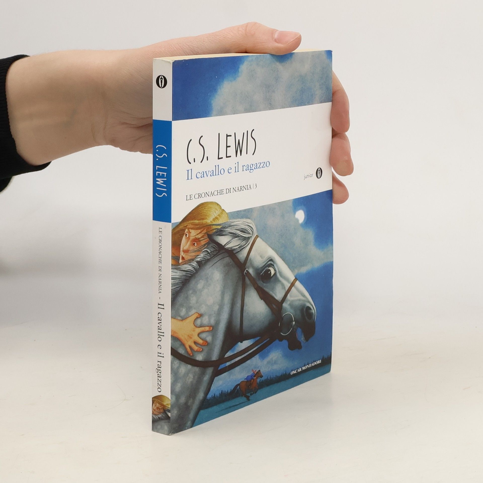 C. S. Lewis Il cavallo e il ragazzo. Le cronache di Narnia (Oscar junior)