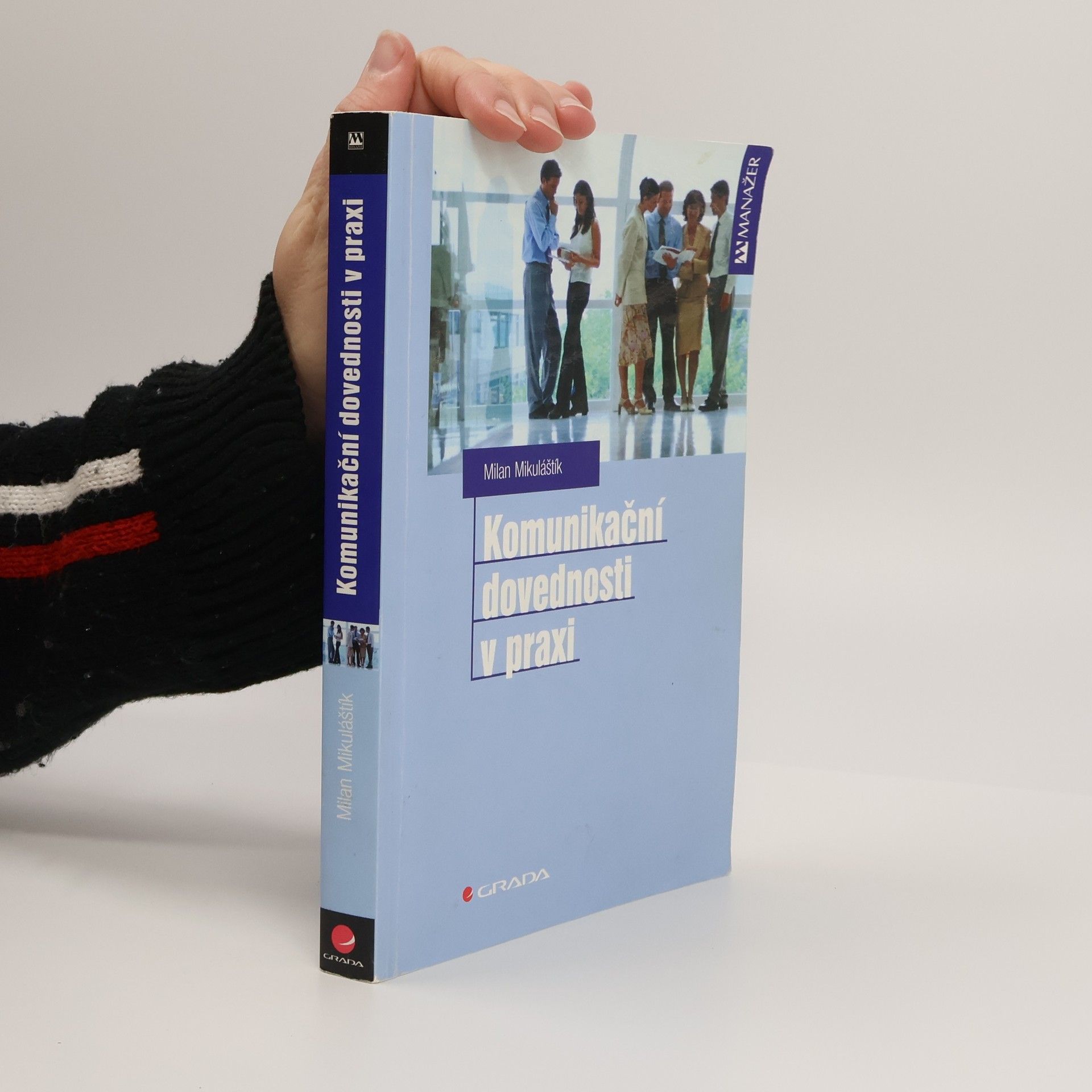 Milan Mikuláštík Komunikační dovednosti v praxi