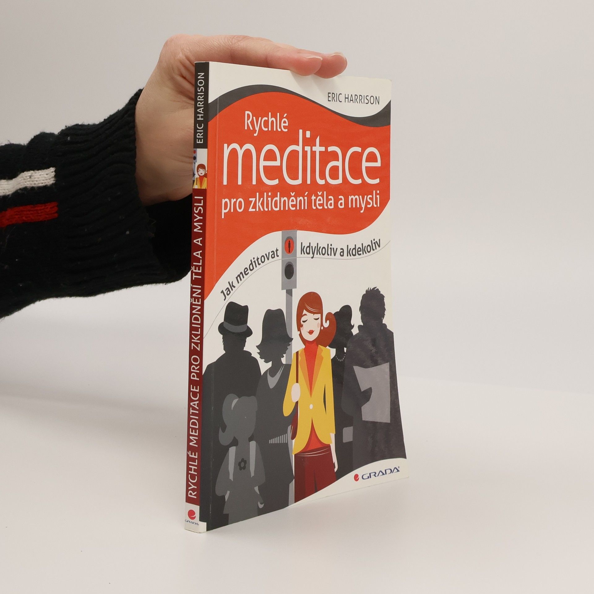 Eric Harrison Rychlé meditace pro zklidnění těla a mysli: Jak meditovat kdykoliv a kdekoliv