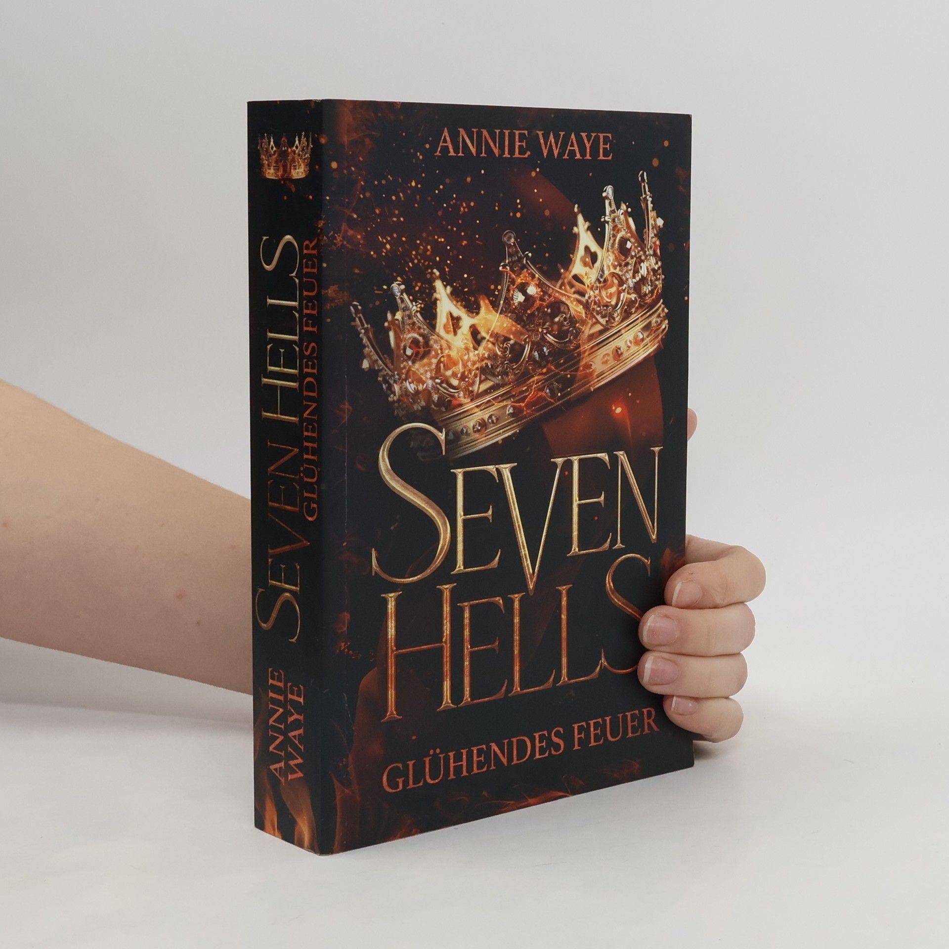 Annie Waye Seven Hells 1: Glühendes Feuer