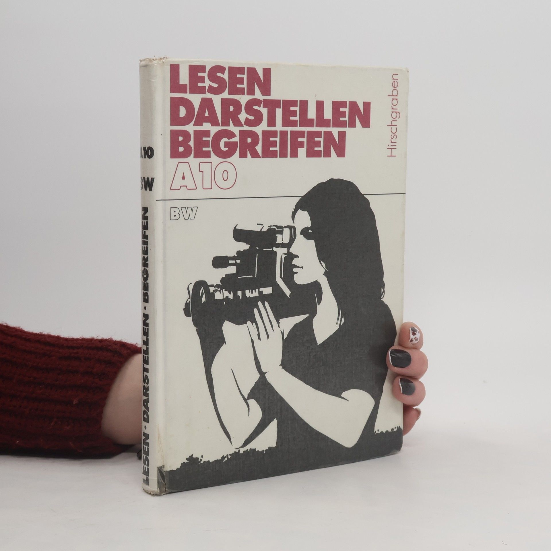 Autorenkollektiv Lesen. Darstellen. Begreifen A10