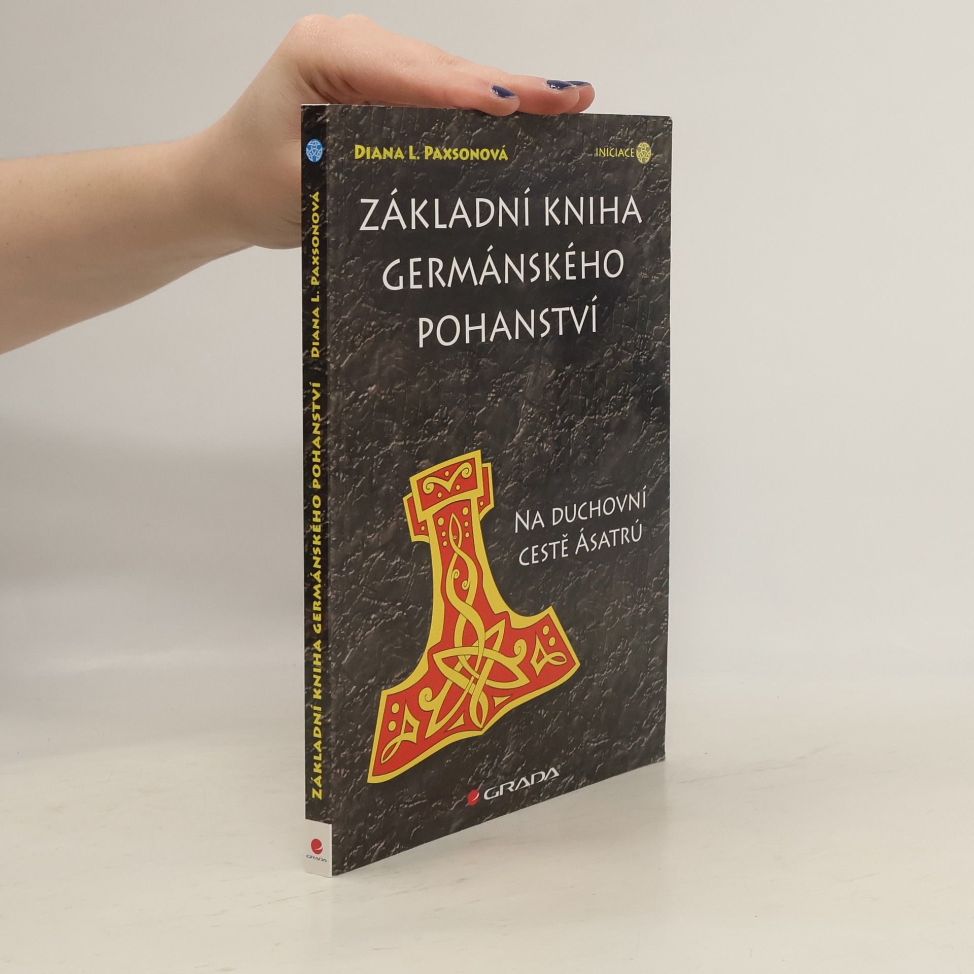 Diana L. Paxson Základní kniha germánského pohanství : na duchovní cestě Ásatrú