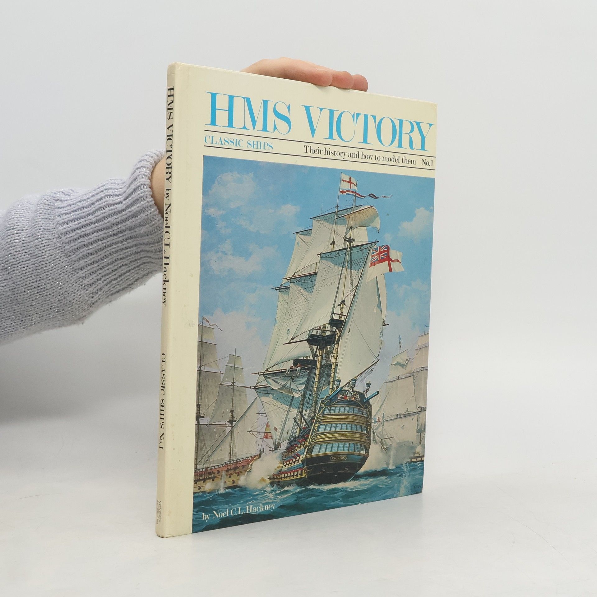 Noel Charles Langley Hackney Classic Ships - 1: HMS Victory