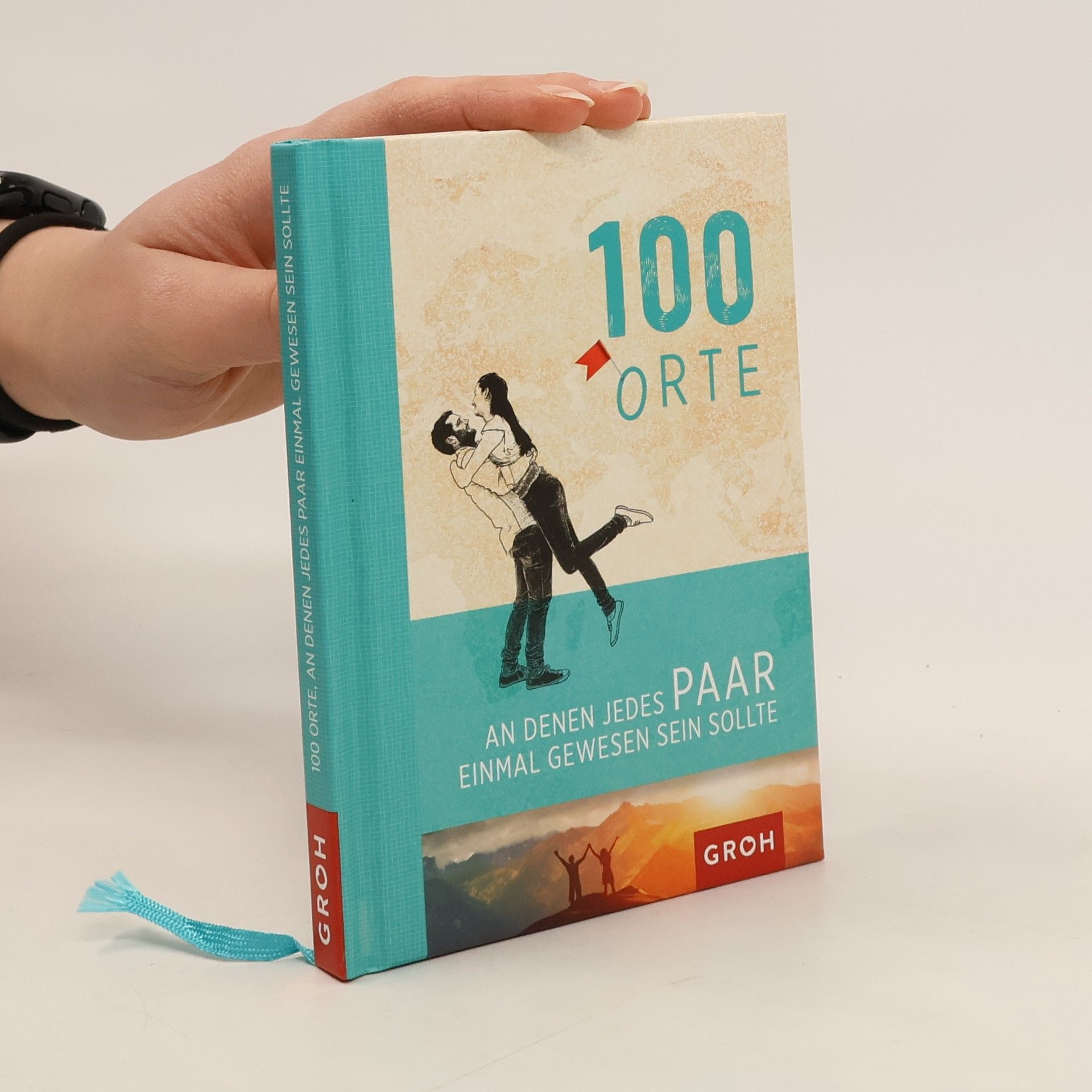 100 Orte, an denen jedes Paar einmal gewesen sein sollte