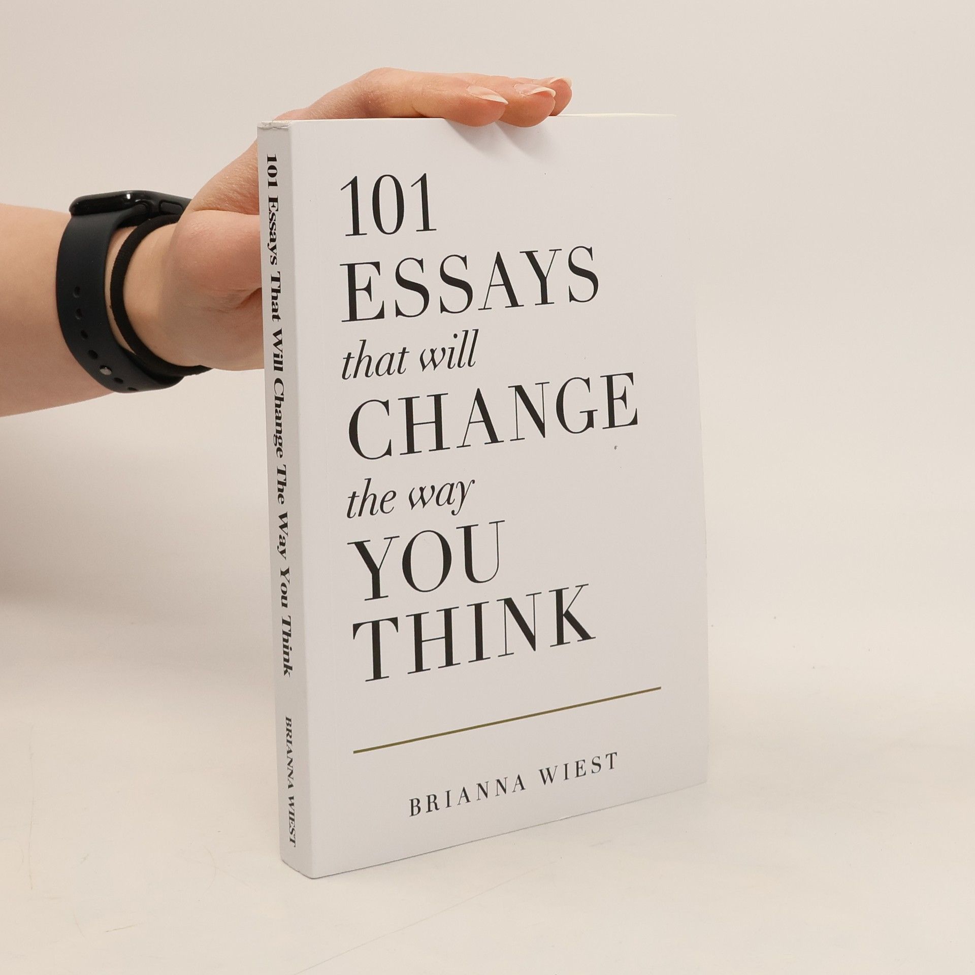 101 Essays That Will Change the Way You Think