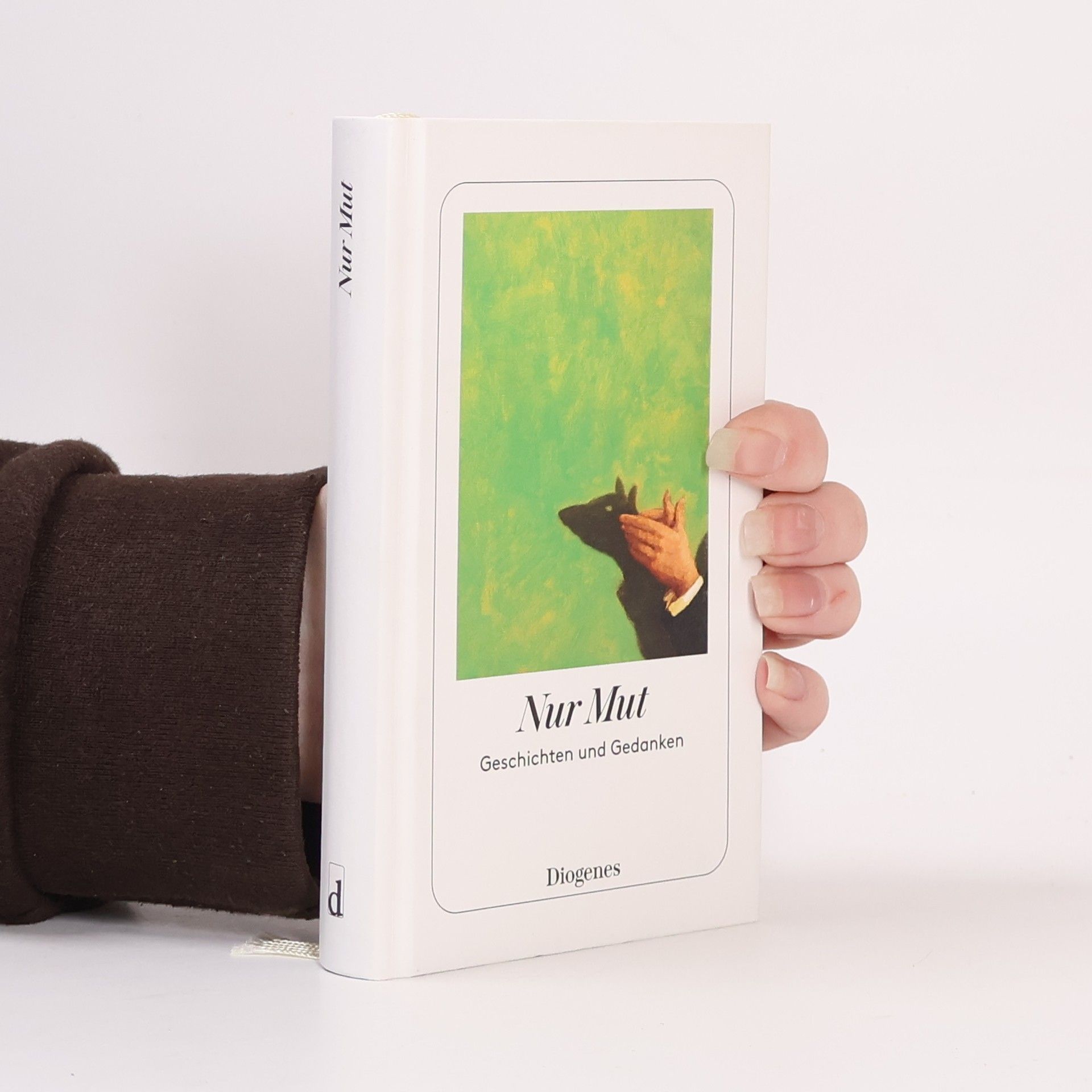 Autorenkollektiv Nur Mut. Geschichten und Gedanken