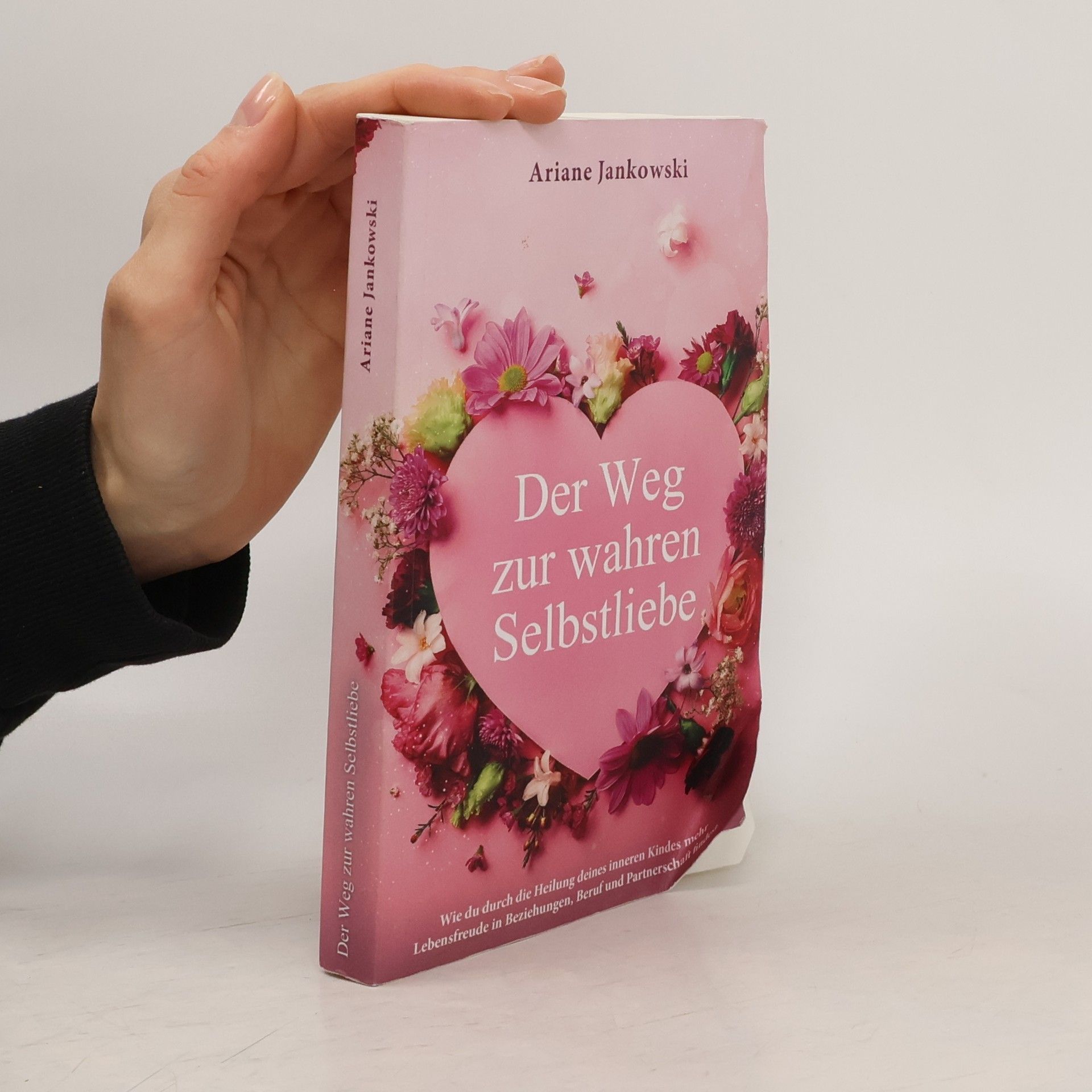 Ariane Jankowski Der Weg zur wahren Selbstliebe