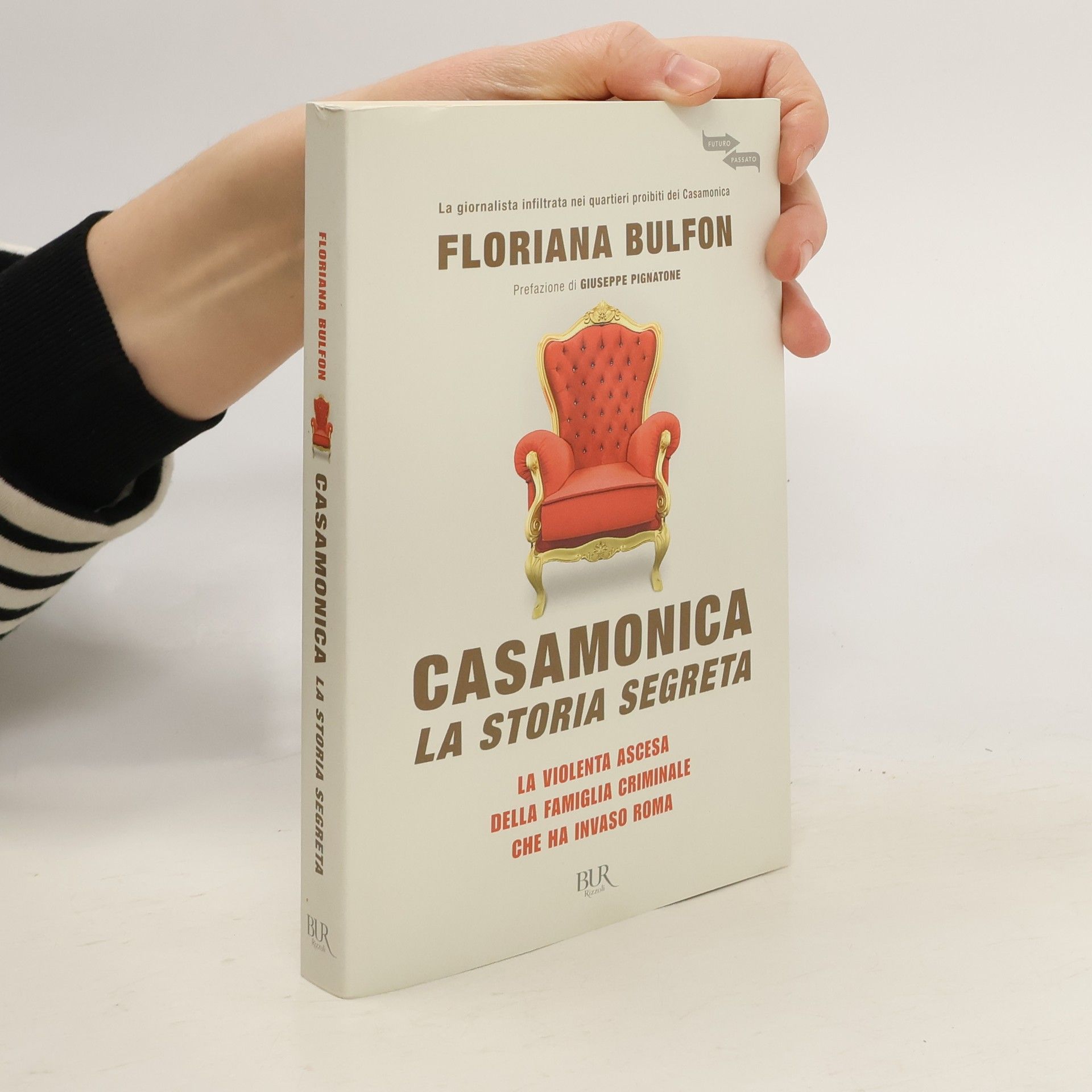 Floriana Bulfon Casamonica, la storia segreta. La violenta ascesa della famiglia criminale che ha invaso Roma