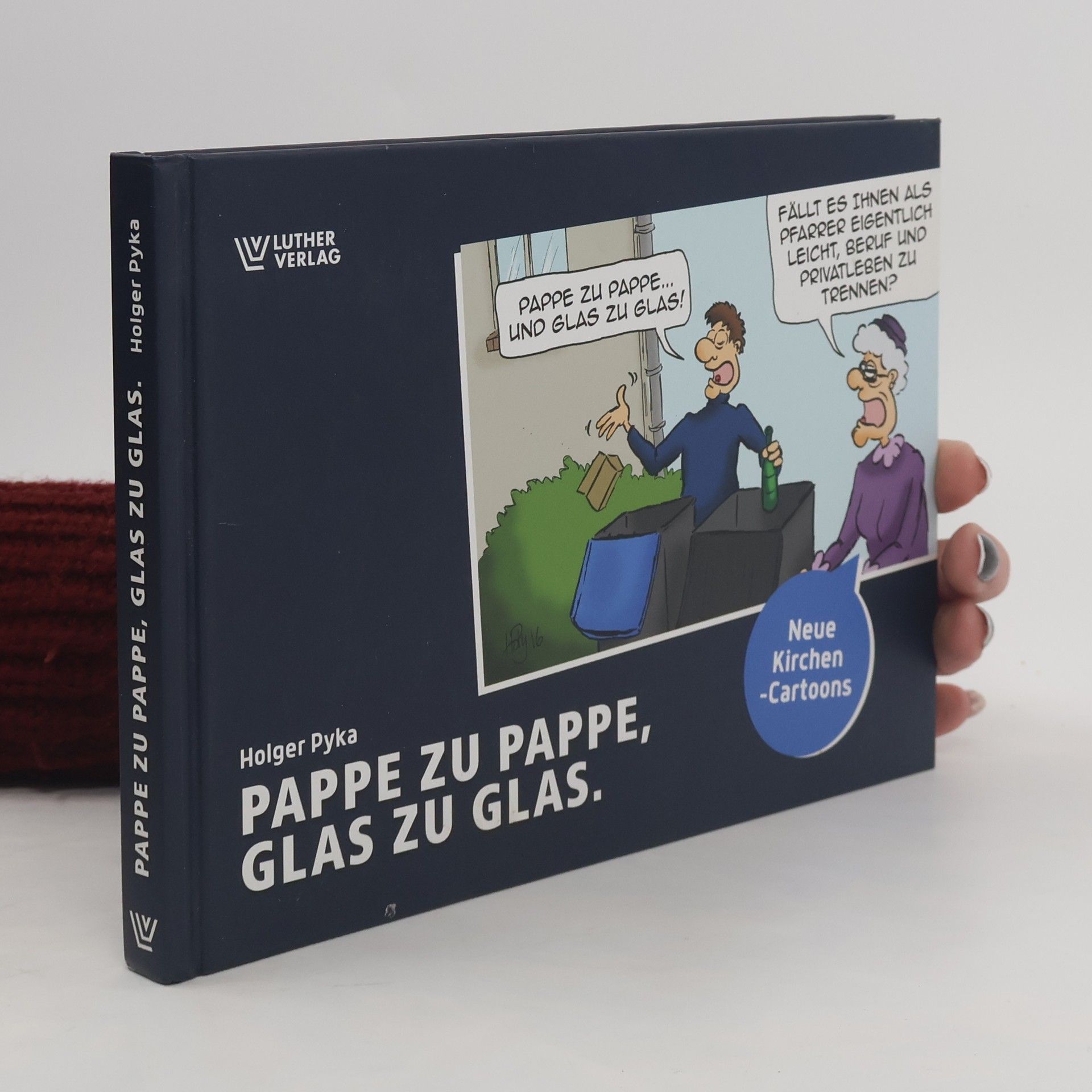 Holger Pyka Pappe zu Pappe, Glas zu Glas. Neue Kirchen-Cartoons