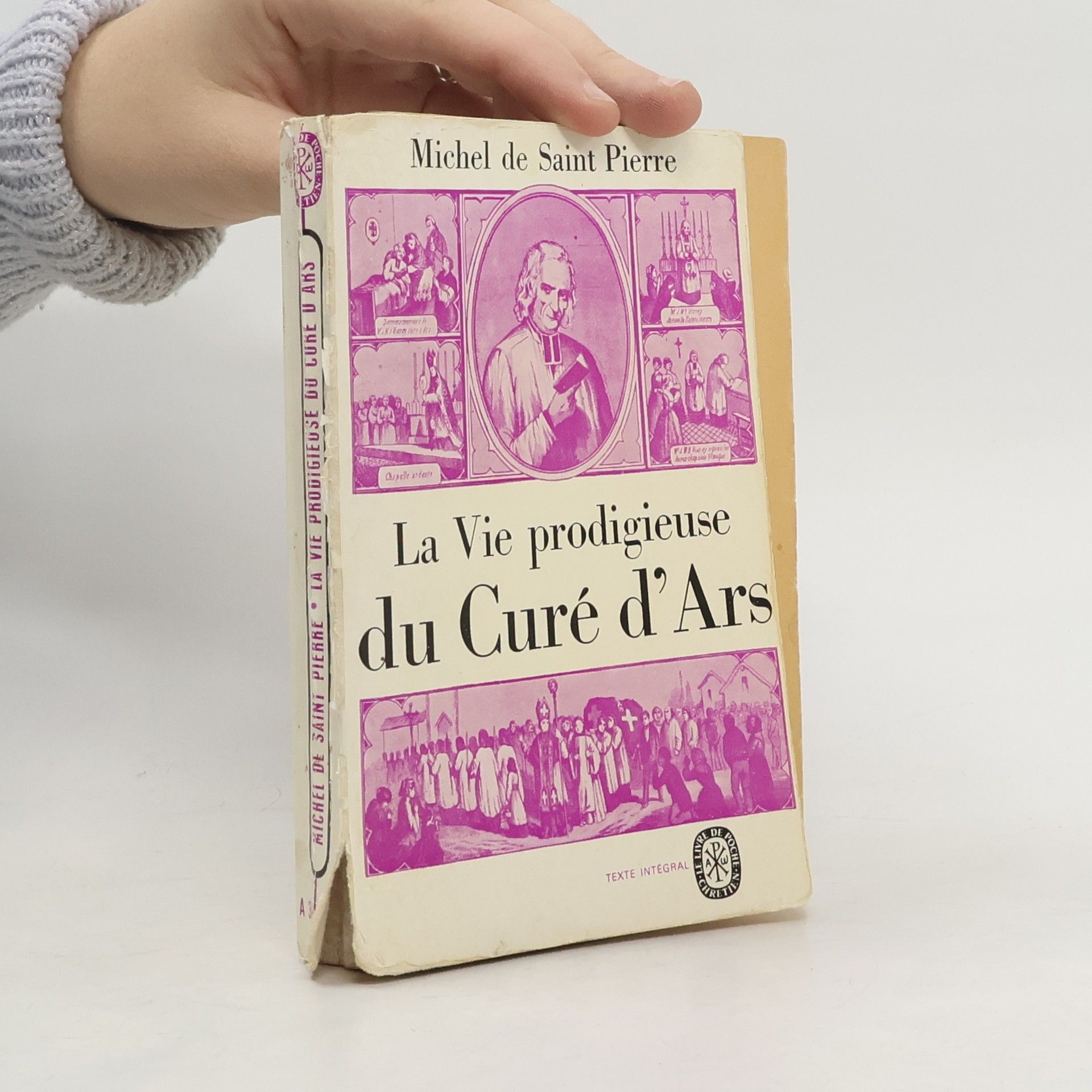 Michel de Saint Pierre La vie prodigieuse du Curé d'Ars