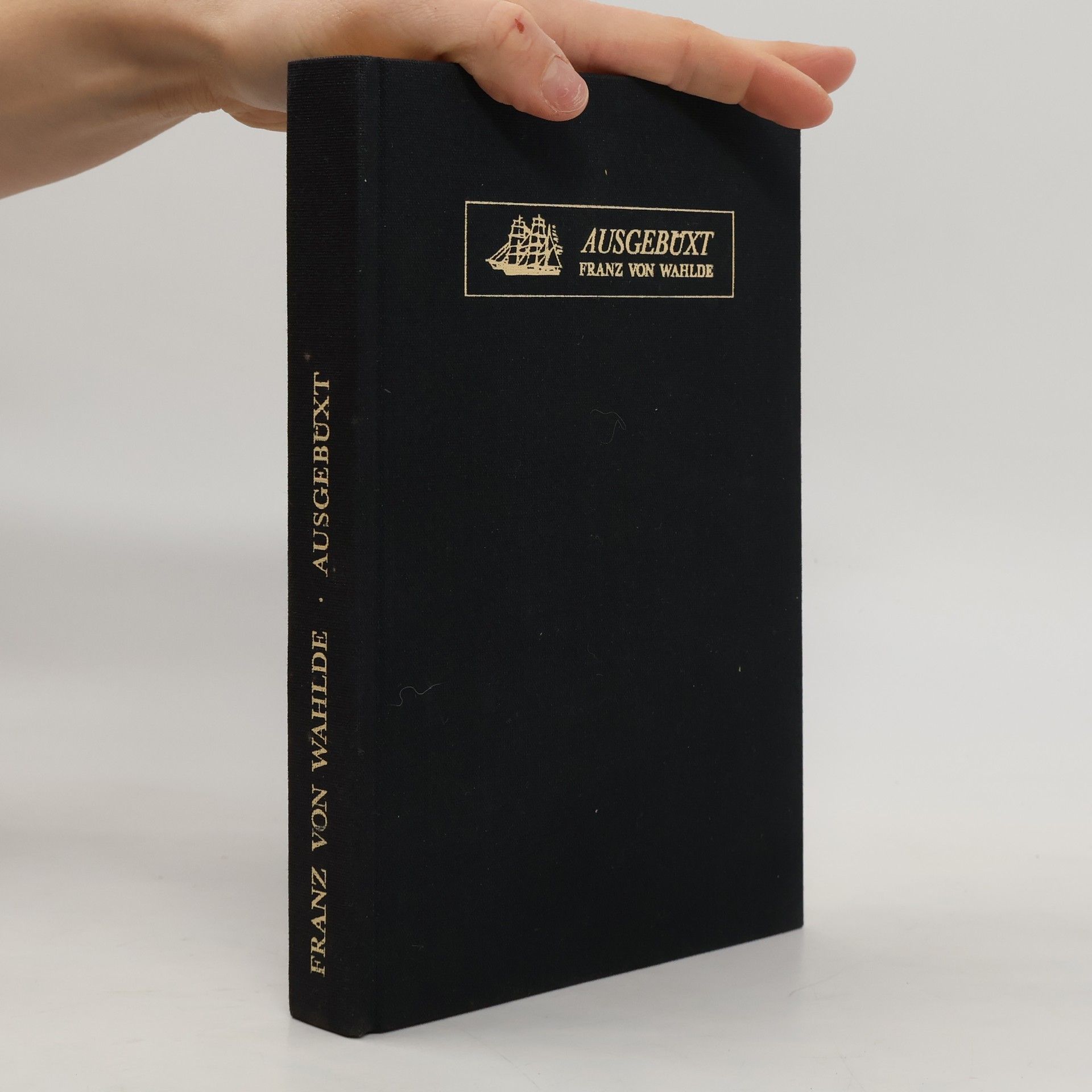 Franz von Wahlde Ausgebüxt