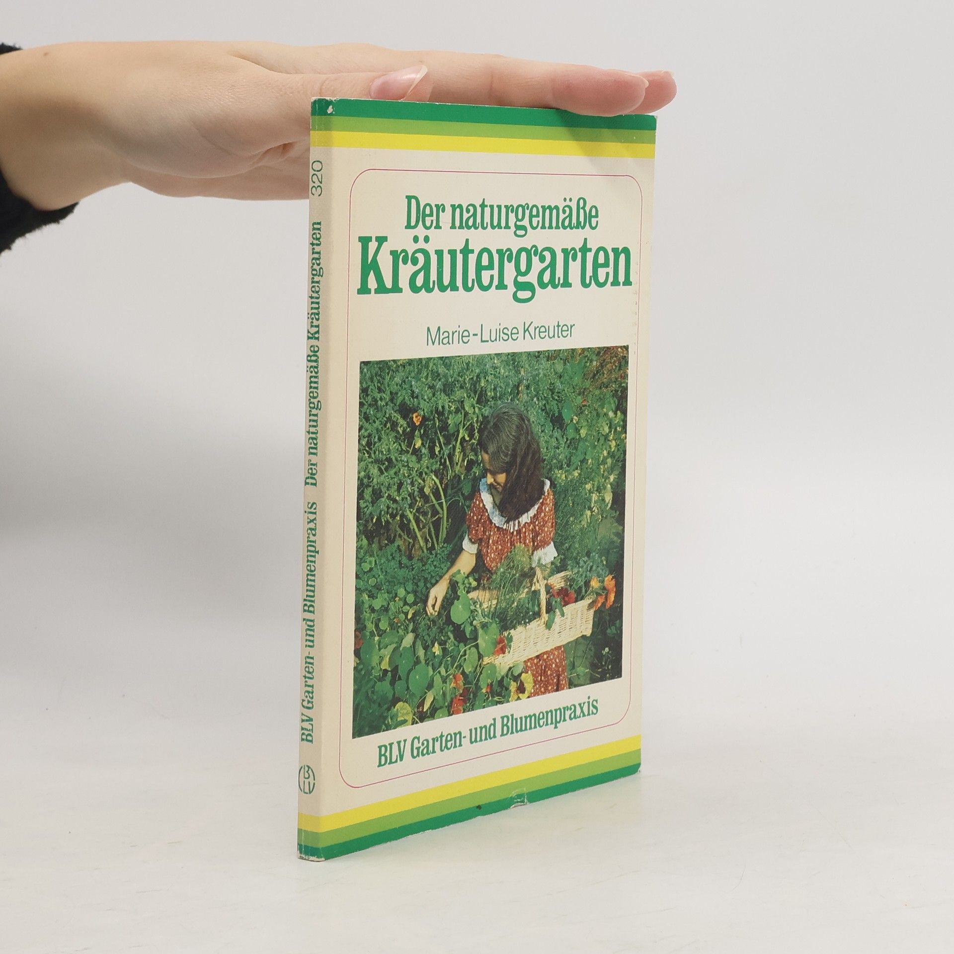 Marie-Luise Kreuter Der naturgemässe Kräutergarten